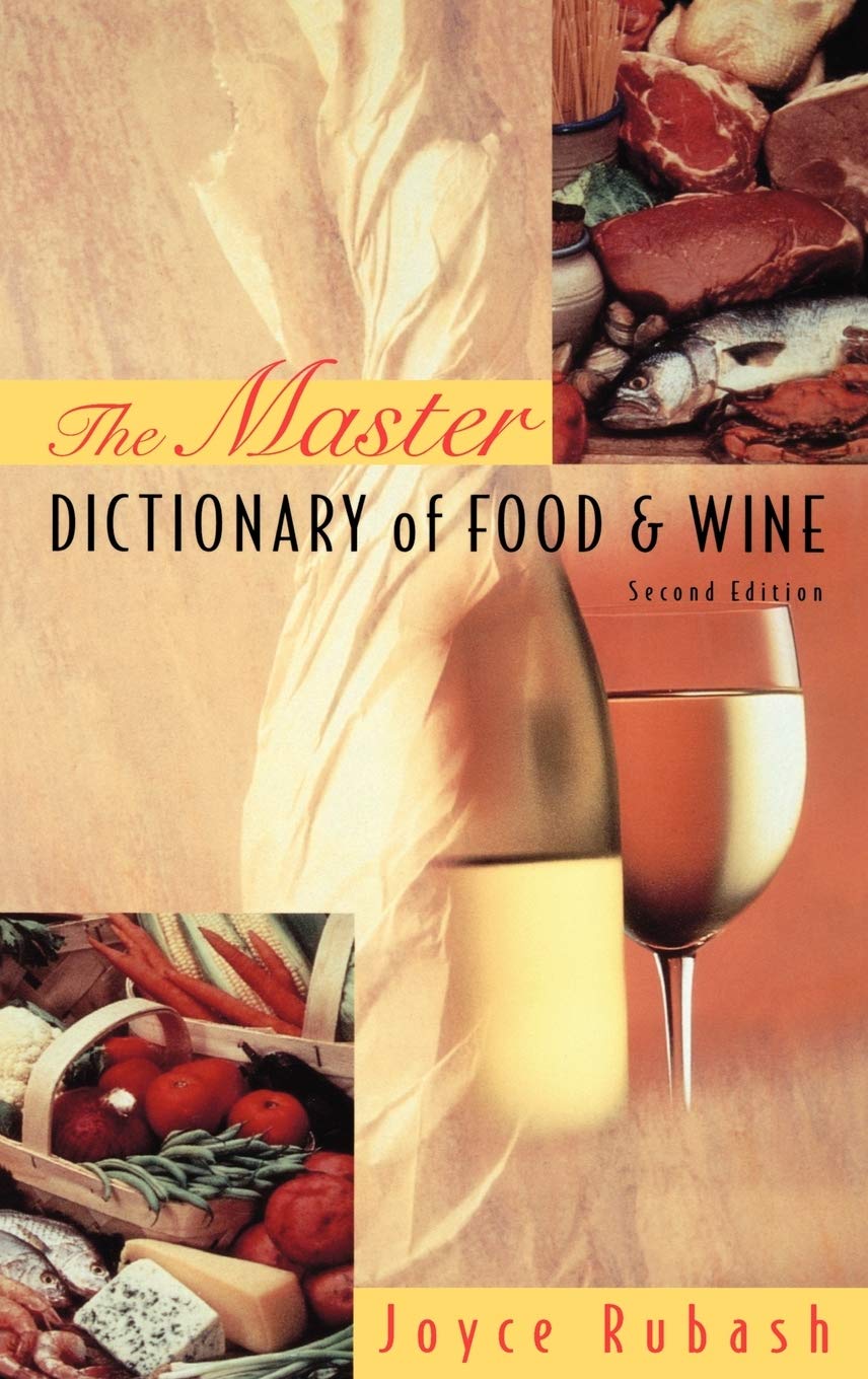 The Master Dictionary of Food and Wine - Ultimate Guide for Chefs, Sommeliers & Food Enthusiasts | Perfect for Cooking, Pairing & Wine Tasting