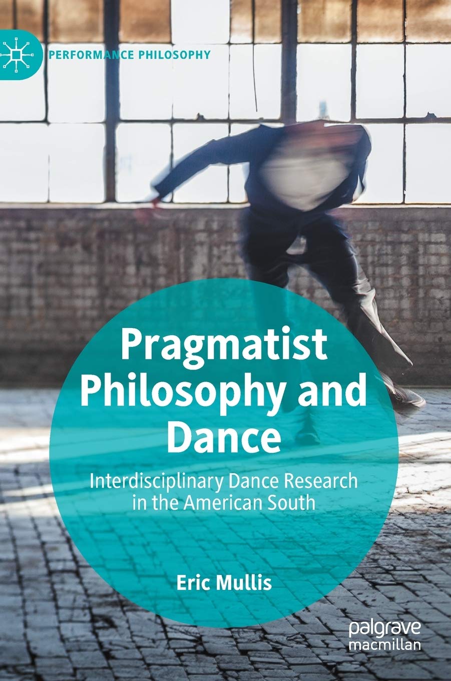 Pragmatist Philosophy and Dance: Interdisciplinary Research in American Southern Culture | Performance Studies & Movement Arts | Perfect for Dance Academics, Cultural Researchers & Philosophy Scholars