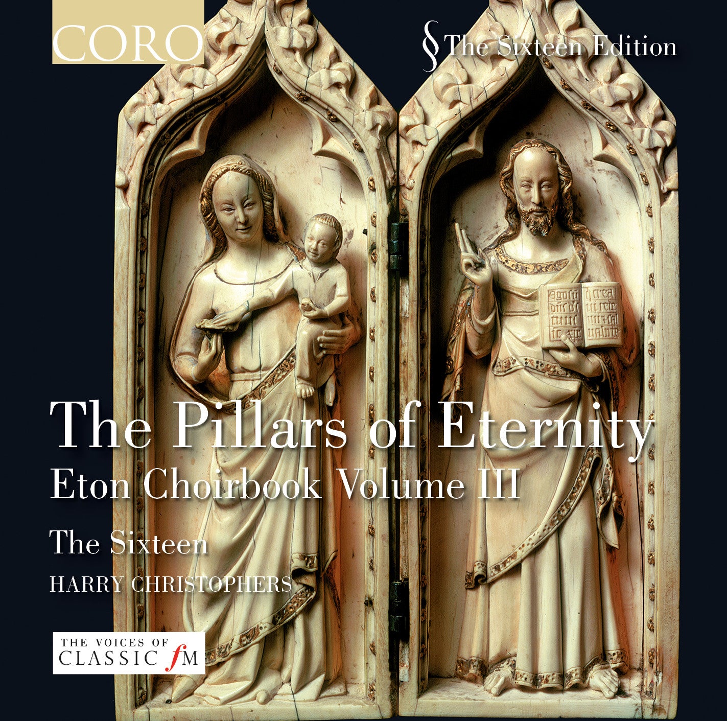 The Sixteen - The Pillars of Eternity: Eton Choirbook Volume III | Sacred Choral Music Album | Perfect for Church Services & Classical Music Lovers