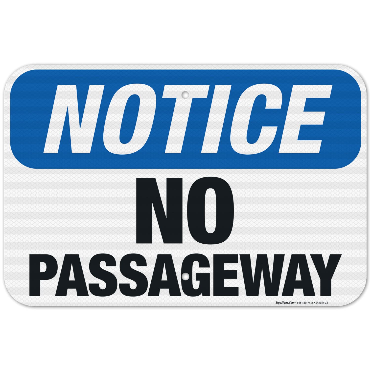 No Passageway OSHA Sign - 12x18 Inches, 3M EGP Reflective Aluminum, Fade Resistant for Indoor/Outdoor Use - Made in USA - Ideal for Warehouses, Construction Sites & Safety Compliance