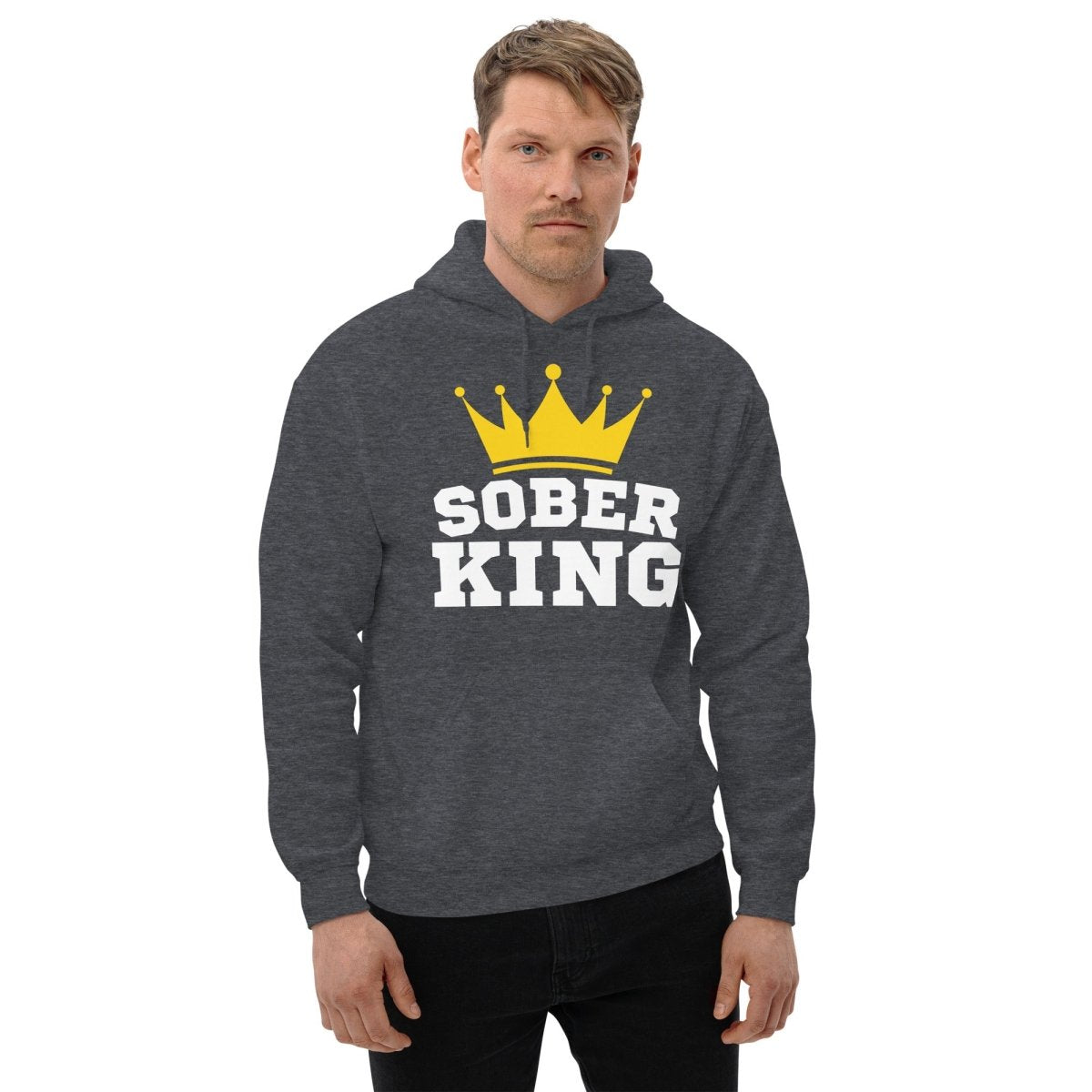 Sober King Hoodie - Stylish & Comfortable Sobriety Hoodie for Men & Women | Perfect for Recovery, AA Meetings & Everyday Wear