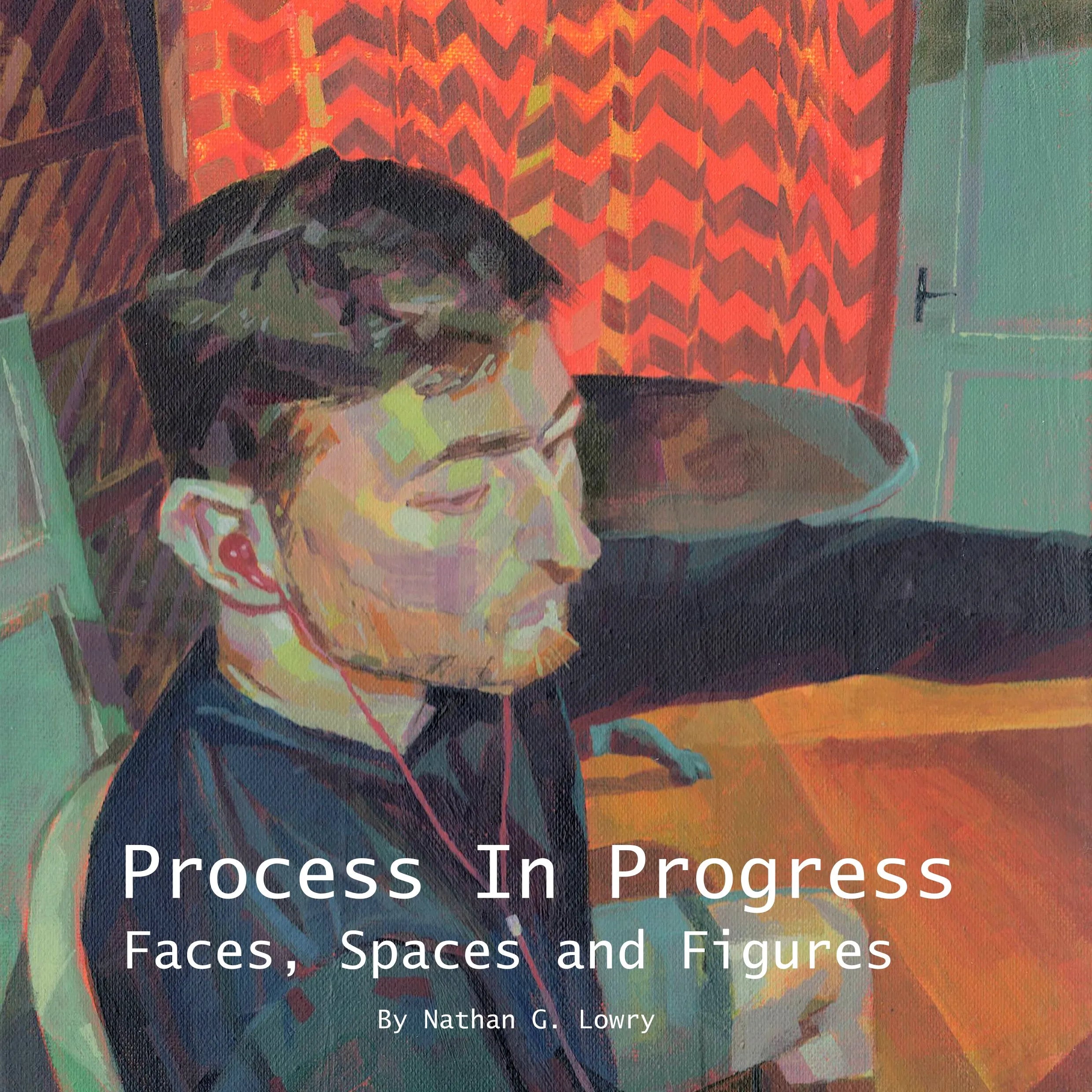 Nathan G. Lowry Signed Art Book - Process In Progress: Faces, Spaces and Figures - Contemporary Art Collection for Home Decor & Office Display