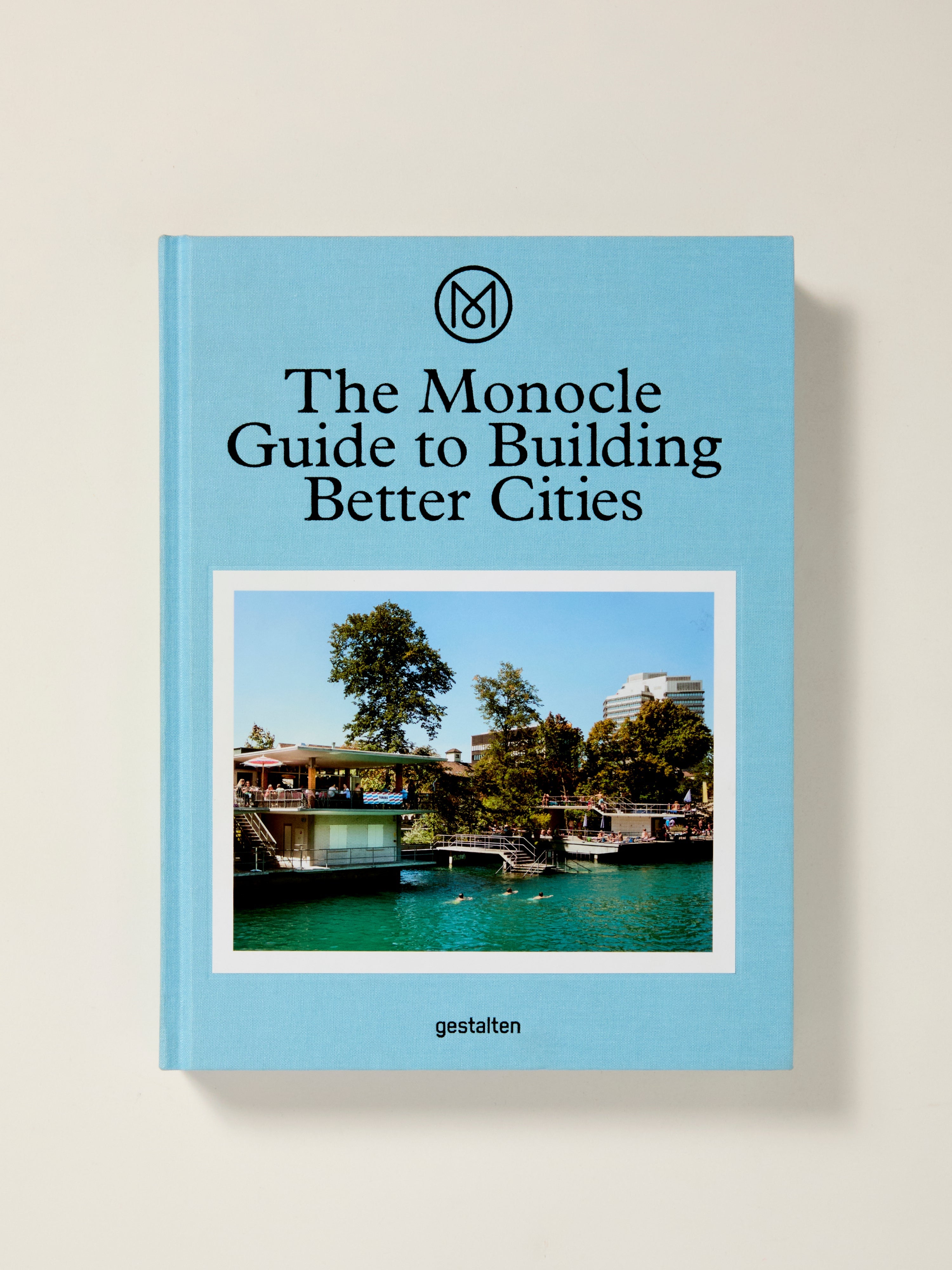 The Monocle Guide to Building Better Cities | Urban Planning & Design Book for Architects & City Planners | Perfect for Sustainable Development Projects & Urban Studies