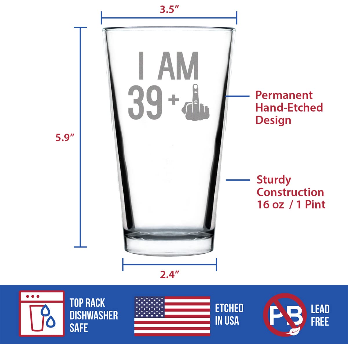 39 + 1 Middle Finger 16 oz Beer Pint Glass - Hilarious 40th Birthday Gift for Men & Women Turning 40 - Perfect for Parties, Gag Gifts & Celebrations