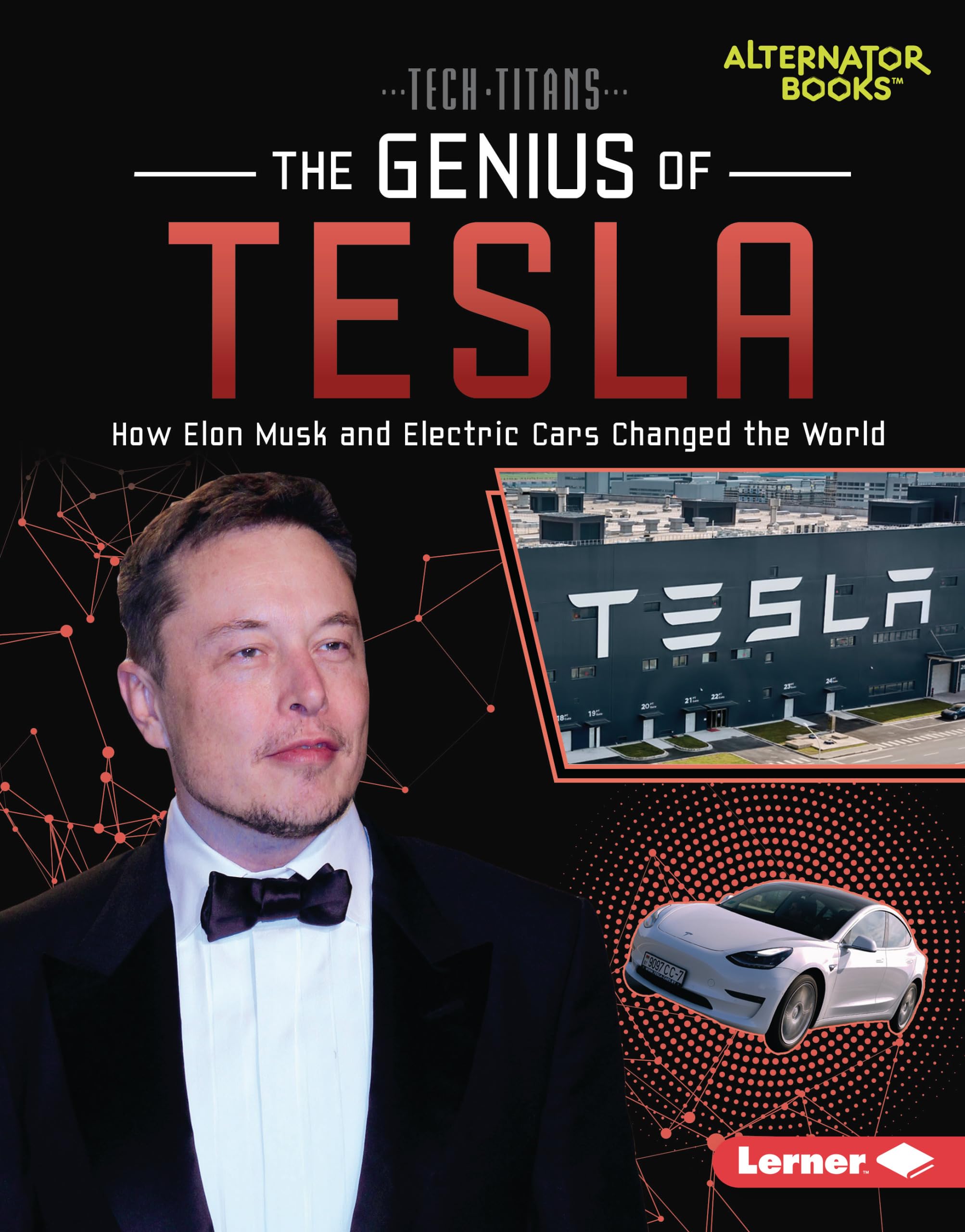 The Genius of Tesla: Elon Musk's Electric Cars Revolution - Tech Titans Book for Entrepreneurs & Future Innovators | Perfect for STEM Education & Business Inspiration