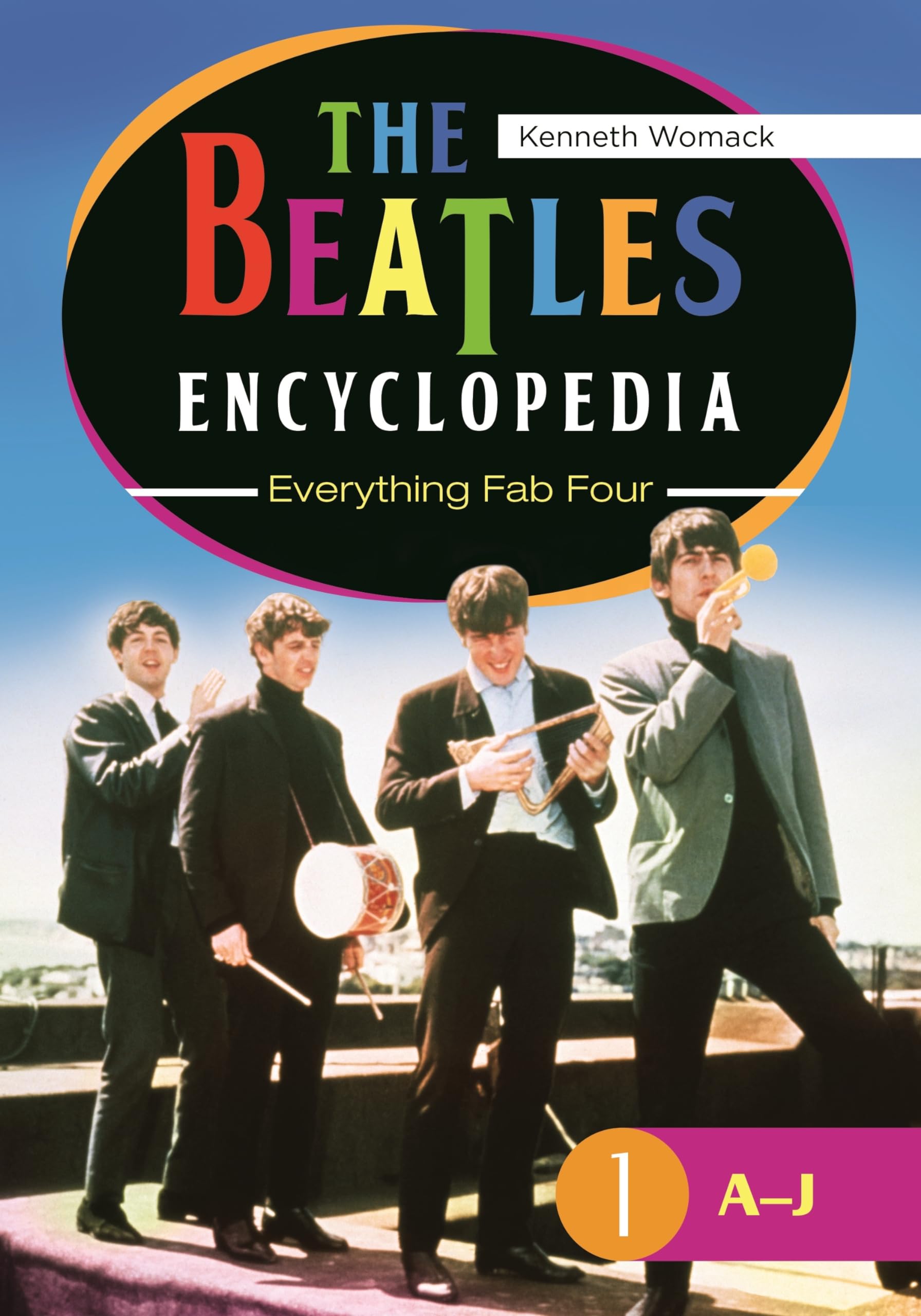 The Beatles Encyclopedia [2 Volumes]: Complete Guide to Everything Fab Four | Perfect for Music Historians, Beatles Fans & Collectors
