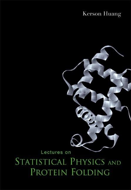 Statistical Physics and Protein Folding Lectures - Advanced Study Guide for Biophysics Students | Perfect for University Courses, Research & Self-Study