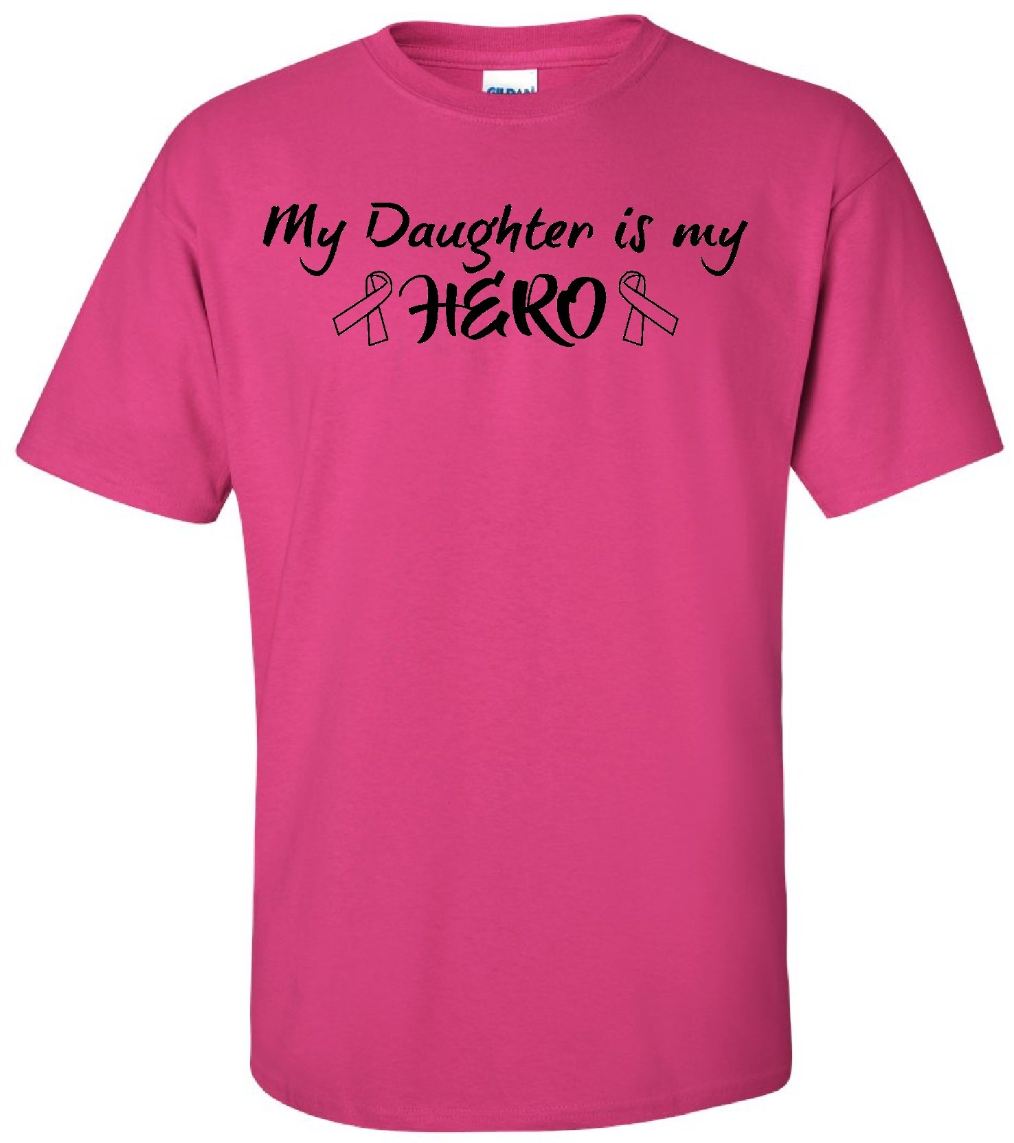 My Daughter is My Hero Pink T-Shirt - Gift for Proud Moms