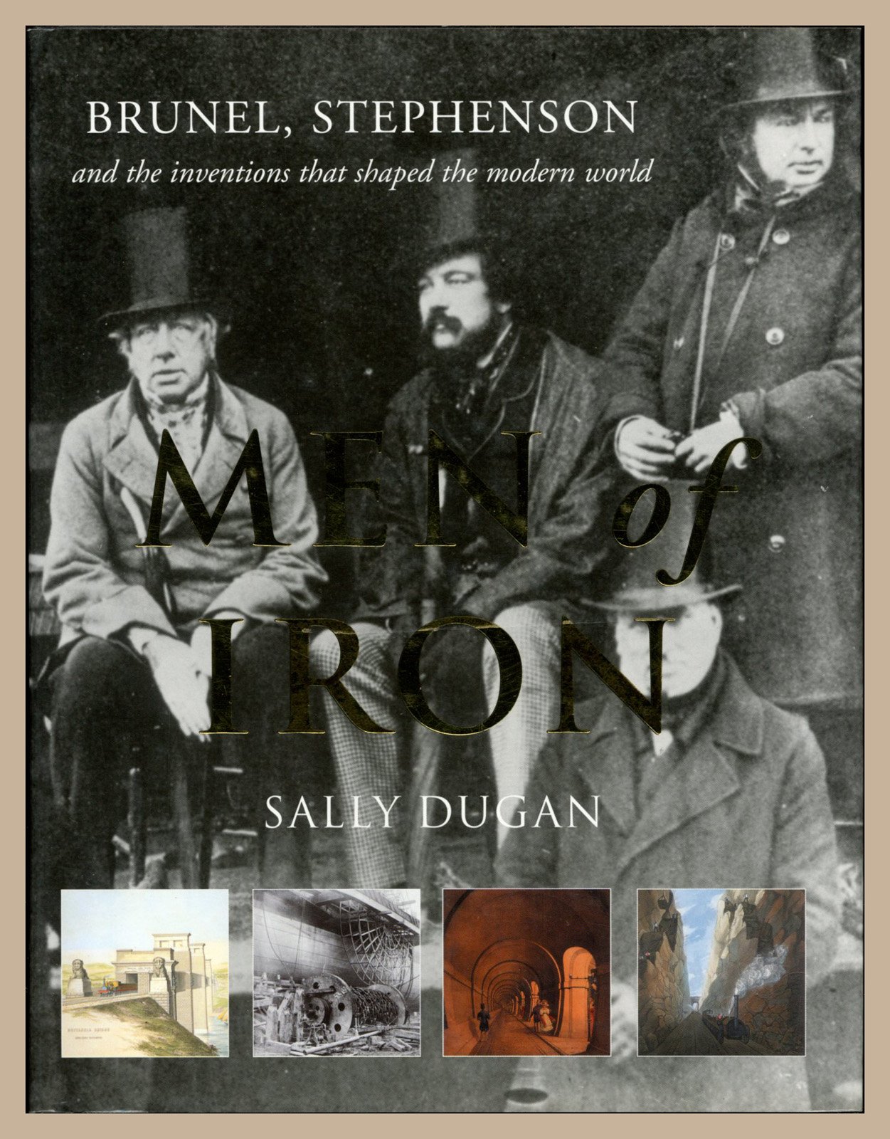 Men of Iron: Brunel, Stephenson & Engineering Inventions That Shaped Modern World | Historical Biography Book for Engineers & History Lovers | Perfect Gift for STEM Students & Industrial Revolution Enthusiasts