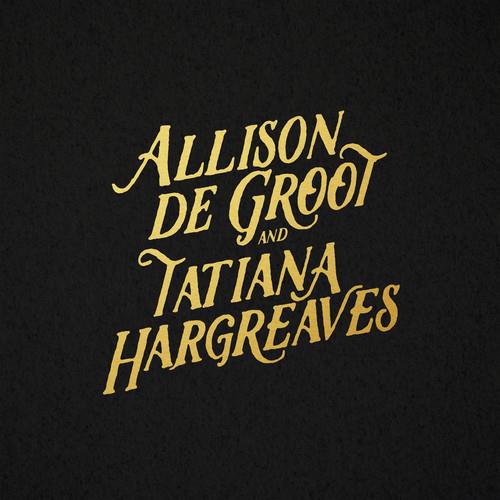 Allison De Groot & Tatiana Hargreaves Vinyl LP Record - Folk & Bluegrass Music for Home Listening & Music Collectors