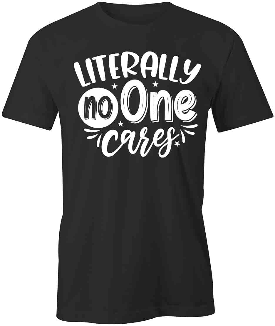 Literally No One Cares Graphic T-Shirt - Black Printed Cotton Tee for Casual Wear, Street Style & Funny Outfits