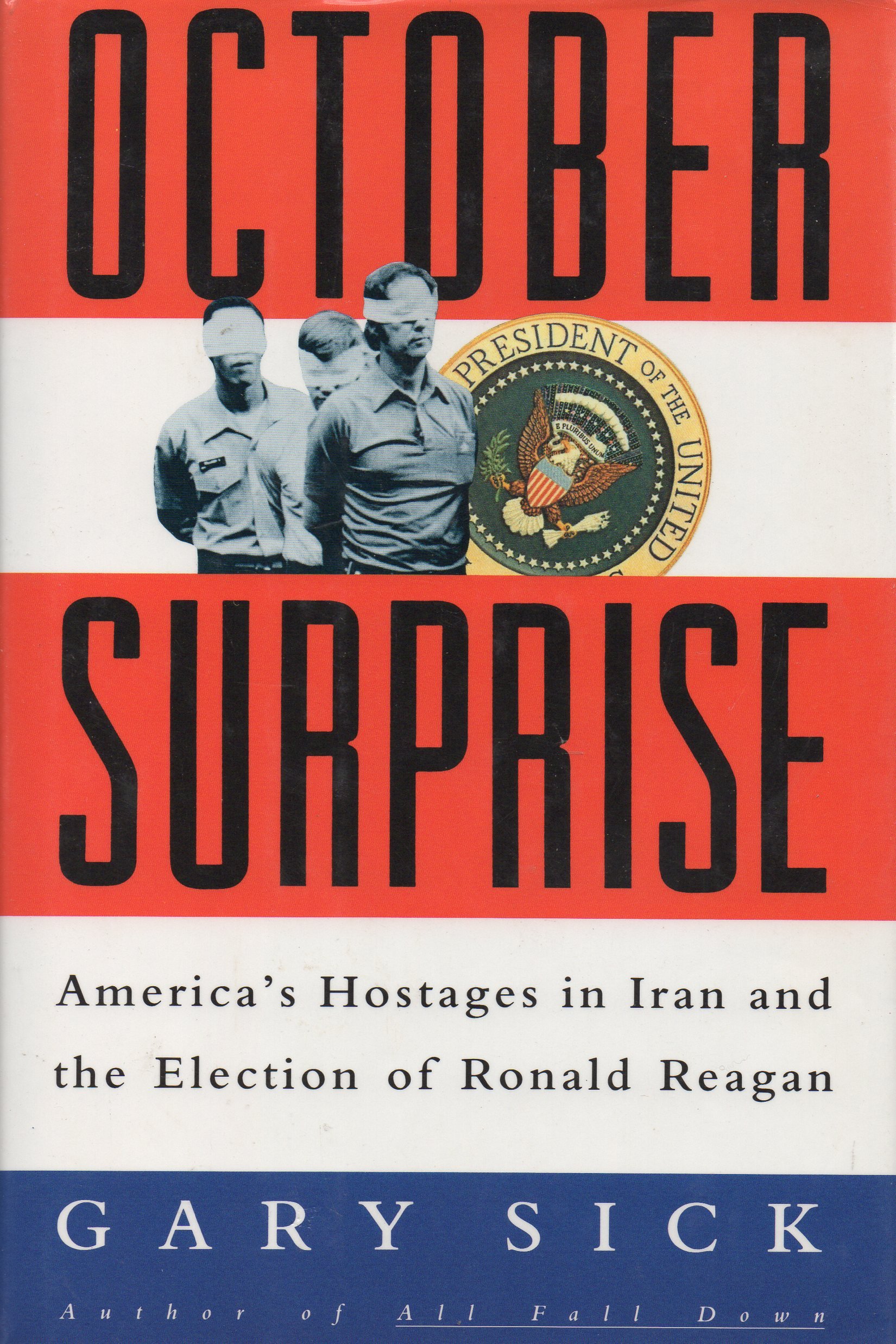 October Surprise: America's Hostages in Iran and the 1980 Election of Ronald Reagan - Political History Book for US History Enthusiasts & Cold War Researchers