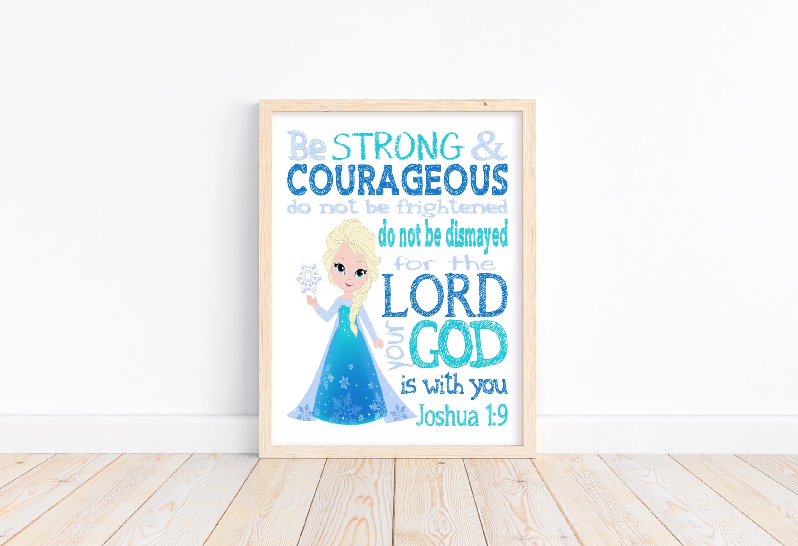 Frozen Princess Elsa Christian Nursery Decor - Unframed Bible Verse Print 'Be Strong & Courageous Joshua 1:9' - Perfect for Baby Room Wall Art & Sunday School Gifts