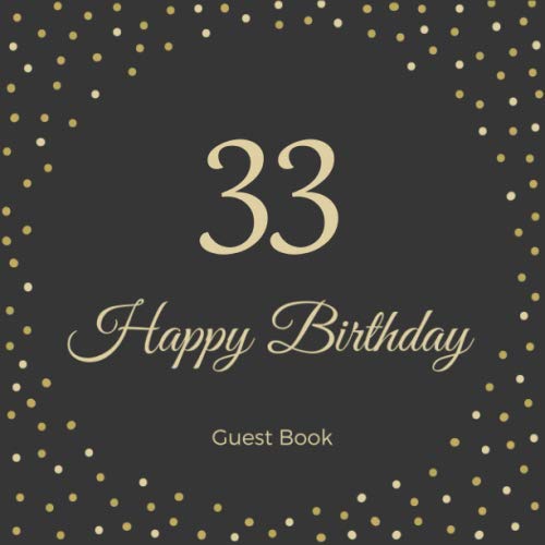 33rd Birthday Guest Book - Elegant Polka Dot Design for Signing In | Keepsake Memory & Message Book for Birthday Parties | Perfect Gift for Men & Women | Great for Family, Friends & Guests to Write Wishes | Ideal for 33rd Birthday Celebrations, Milestone Events & Special Occasions