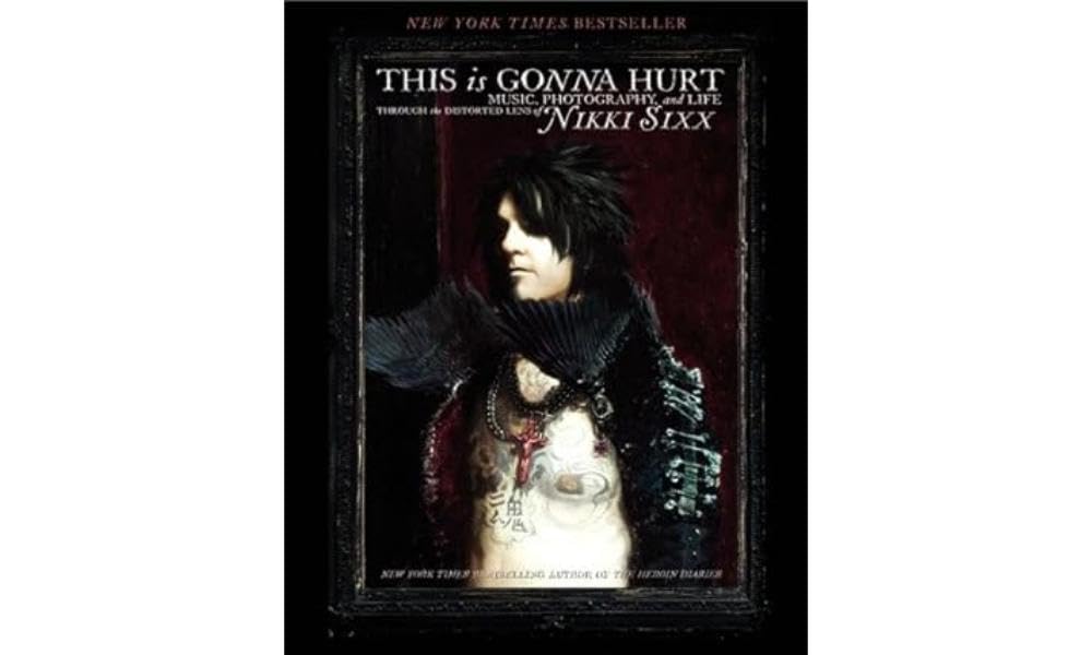 Nikki Sixx Music Photography Book - This Is Gonna Hurt: Life Through a Distorted Lens | Rock Memoir, Mötley Crüe Story, Celebrity Photography Collection - Perfect for Music Fans and Photography Enthusiasts