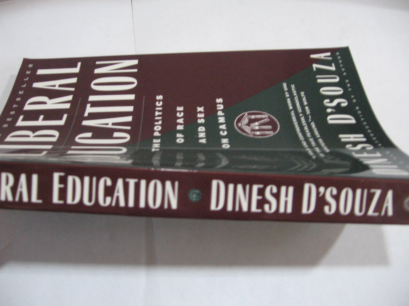 Liberal Education: Campus Politics of Race and Sex - Essential Reading for College Students, Educators & Social Justice Advocates