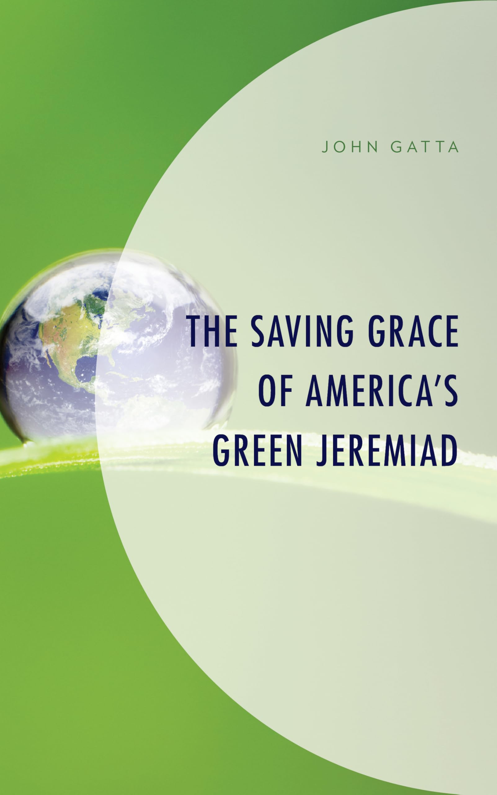 The Saving Grace of America's Green Movement: Environmental Solutions for Sustainable Living - Eco-Friendly Products for Home, Office & Outdoor Activities