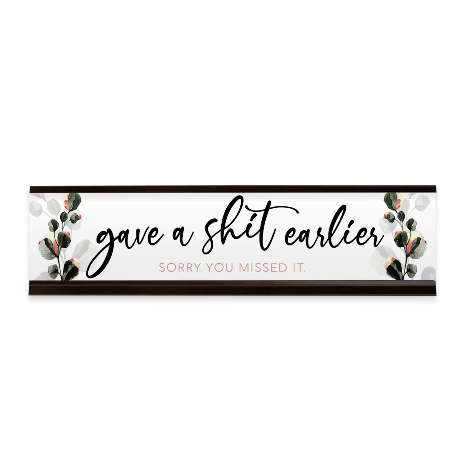 Funny Desk Sign - 'Gave A Sh!t Earlier' Snarky Floral Office Decor with Metal Stand | Perfect for Work Humor, Coworker Gifts & Office Pranks