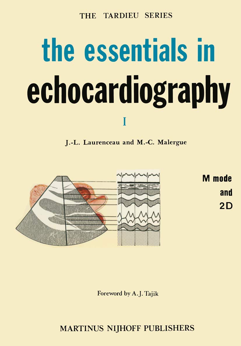 Essentials in Echocardiography (The Tardieu Series, 4) - Comprehensive Guide for Cardiac Ultrasound Diagnosis & Clinical Practice