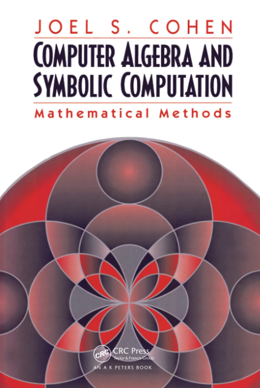 Computer Algebra and Symbolic Computation Software - Advanced Math Tool for Engineers, Scientists & Students | Solve Complex Equations, Simplify Expressions & Perform Symbolic Calculations