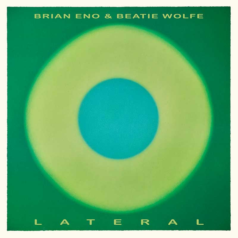 Brian Eno & Beatie Wolfe Lateral Collaboration Album | Ambient Electronic Music for Relaxation & Creative Inspiration