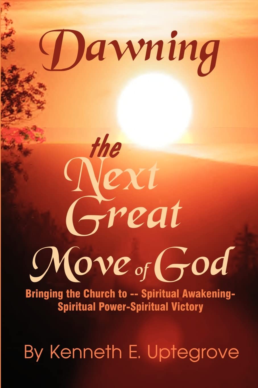 Dawning: The Next Great Move of God - Inspirational Christian Book for Spiritual Growth & Revival | Perfect for Bible Study, Church Groups & Personal Devotion