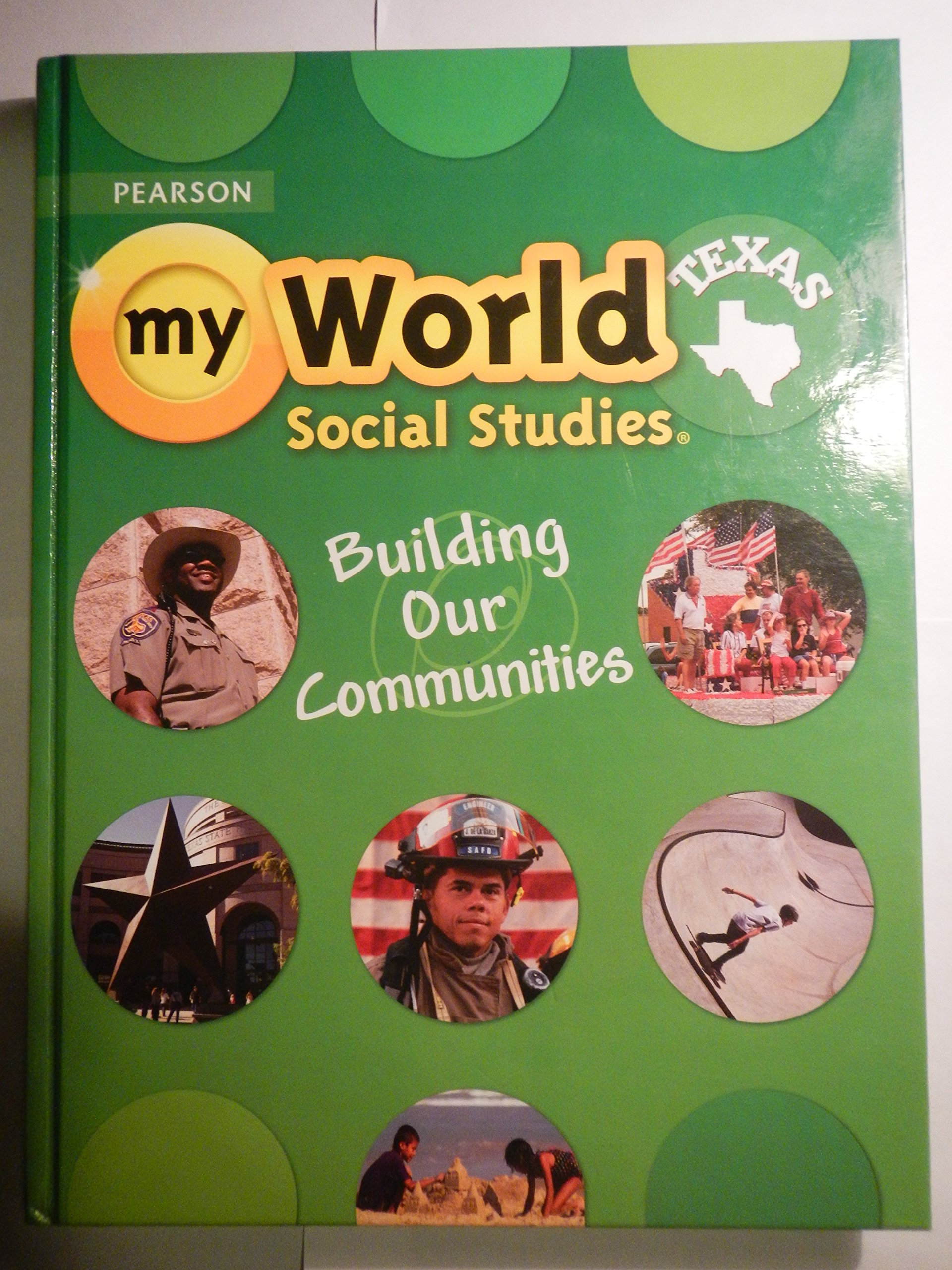 Texas myWorld Social Studies: Building Our Communities - Grade 3 Student Textbook for Homeschool & Classroom Learning | Explore Texas History & Civic Engagement