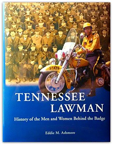 Tennessee Lawman: The History of Men and Women Behind the Badge | Law Enforcement History Book | Perfect for Police Officers, History Buffs & Tennessee Residents