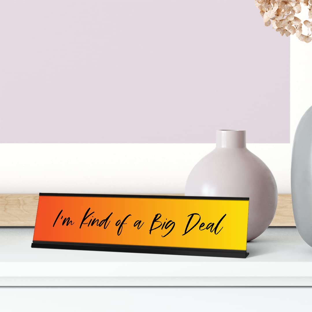 Funny Orange Desk Sign - 'I'm Kind of a Big Deal' Motivational Office Decor (2x8 Inches) - Perfect for Workstations, Home Offices & Gifts