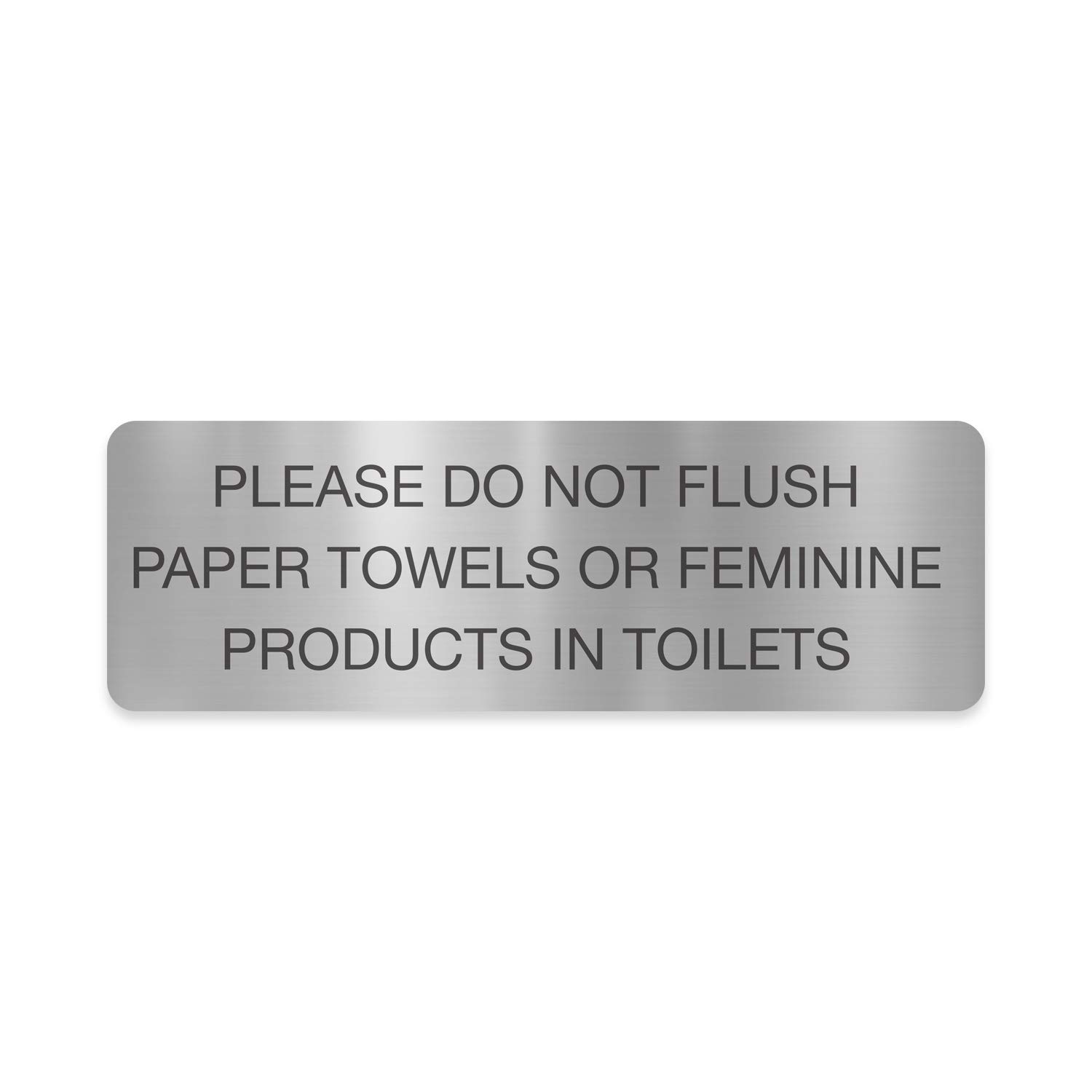 9 x 3 Inch Black on Silver 'Do Not Flush Paper Towels or Feminine Products' Bathroom Wall Sign - Durable Restroom Sign for Businesses, Public Toilets & Commercial Facilities