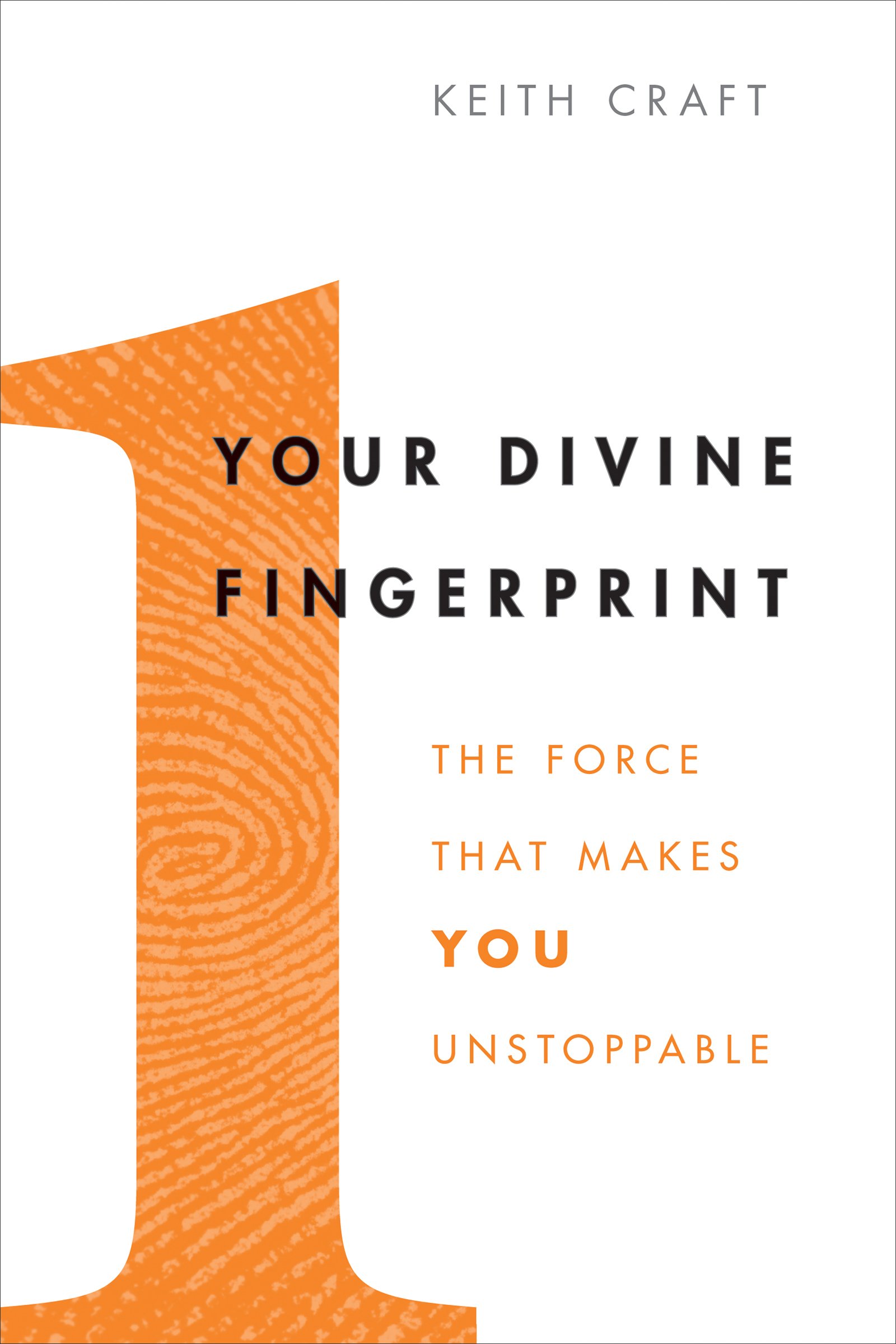 Your Divine Fingerprint: The Force That Makes You Unstoppable - Motivational Self-Help Book for Personal Growth & Success | Perfect for Entrepreneurs, Students & Life Coaches
