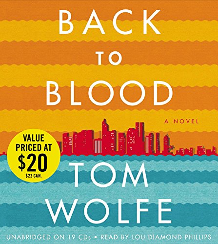 Back to Blood: A Novel by Tom Wolfe - Gripping Crime Thriller & Family Saga for Book Clubs & Beach Reading