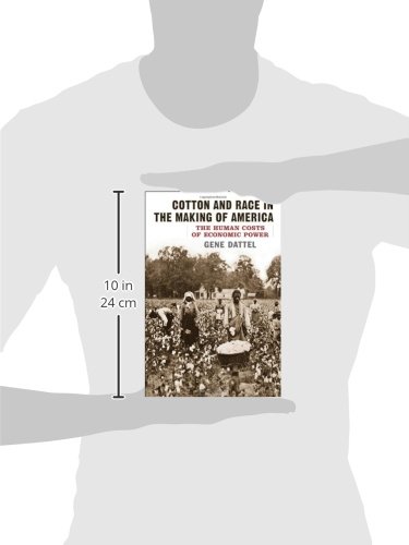 American History Book: Cotton and Race in the Making of America - The Human Costs of Economic Power | Historical Analysis of Slavery & Capitalism | Perfect for Students & History Enthusiasts