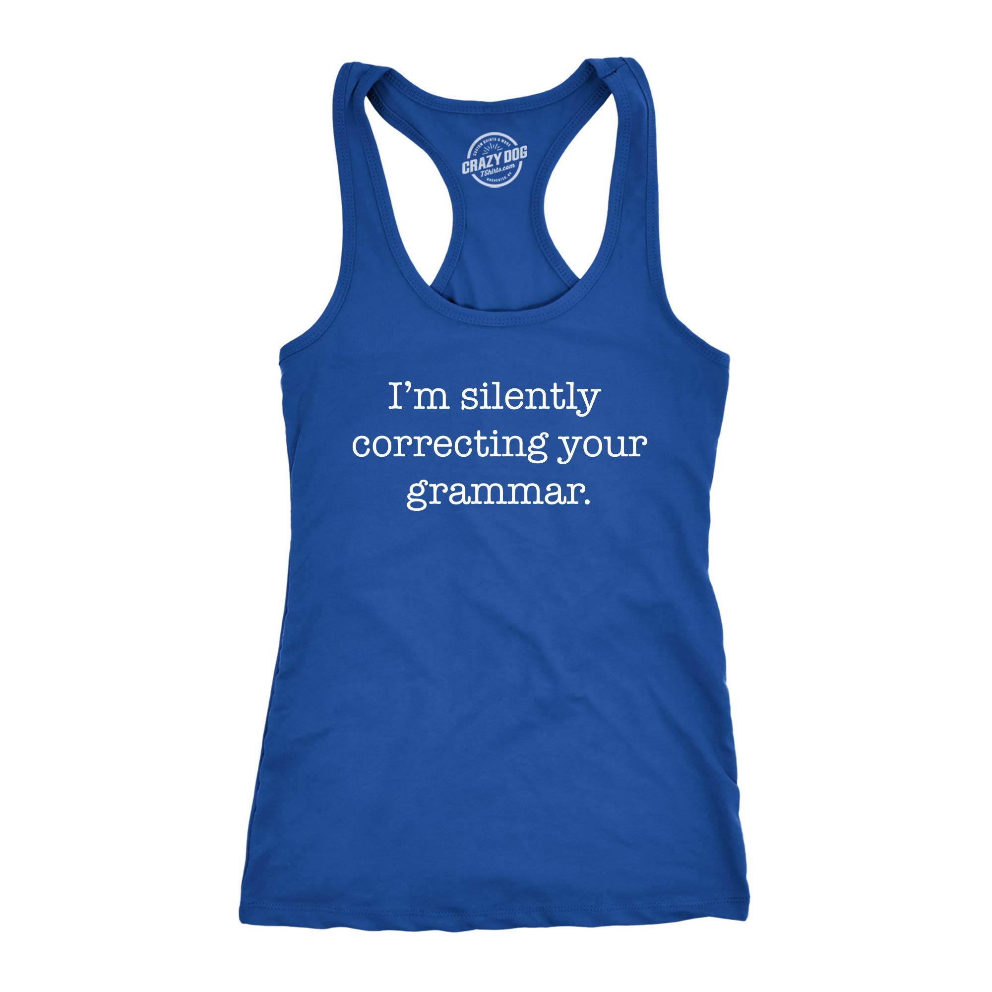 Funny Nerdy Sarcastic Women's Fitness Tank Top - Silently Correcting Your Grammar Graphic Shirt | Gym Workout & Casual Wear