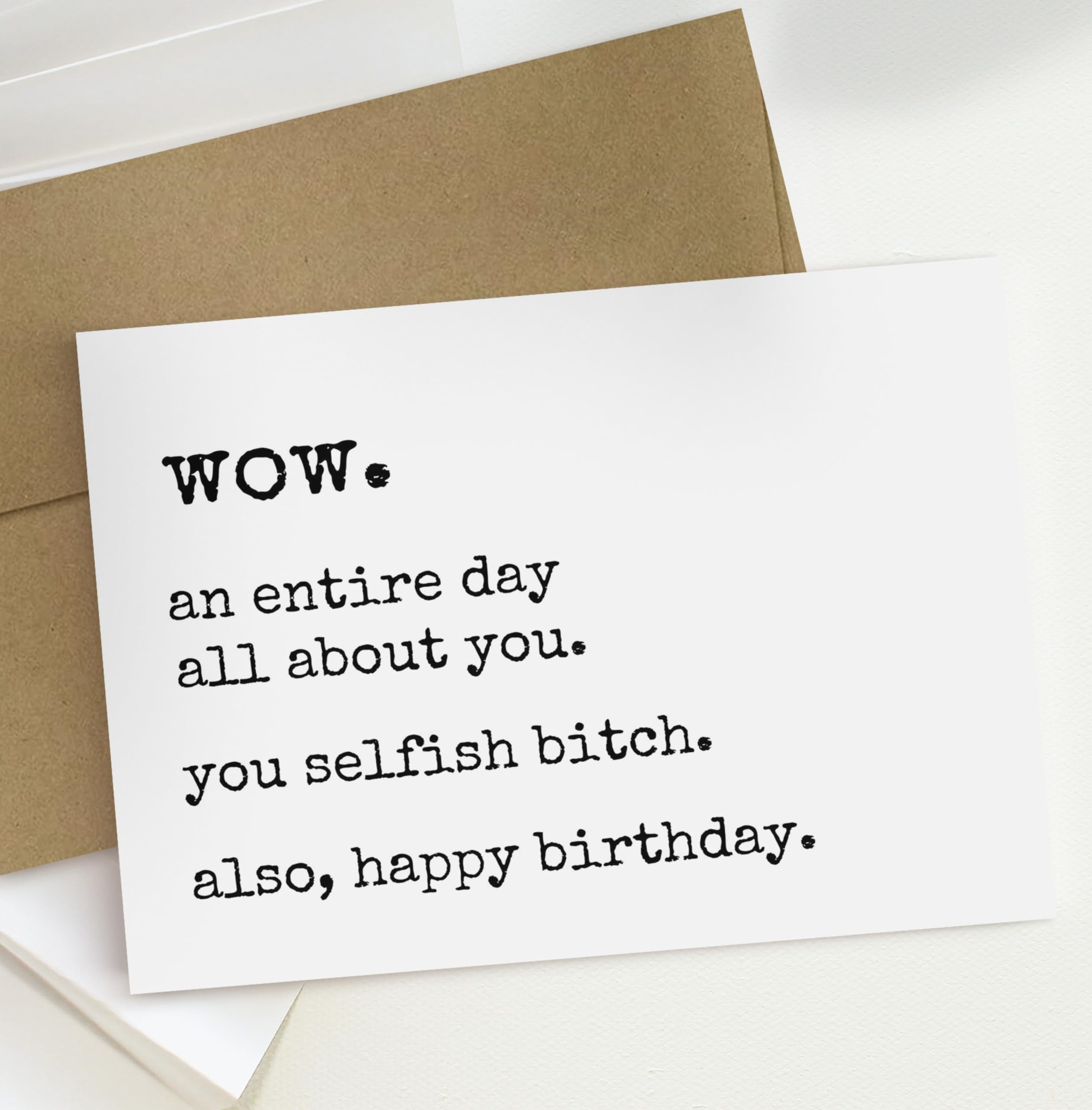 Funny Birthday Card for Women - Selfish Bitch Sarcastic Humor Card | Adult Joke Birthday Greeting for Best Friend, Sister & Coworker | Perfect for Office Gifts, Girls Night & Birthday Parties