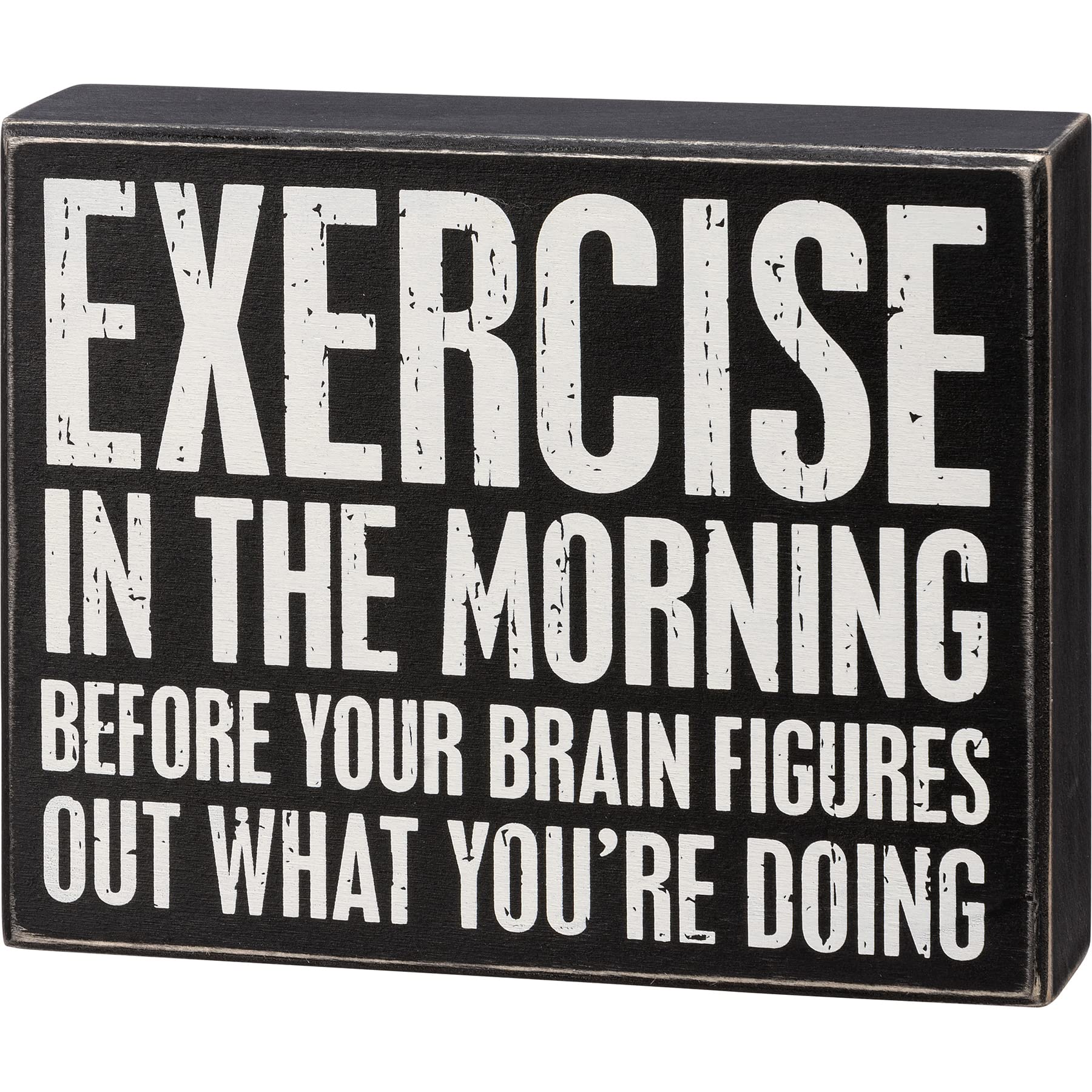 Primitives Box Sign - Exercise In The Morning Before Work - Rustic Wooden Wall Decor for Home Gym, Office & Motivational Spaces