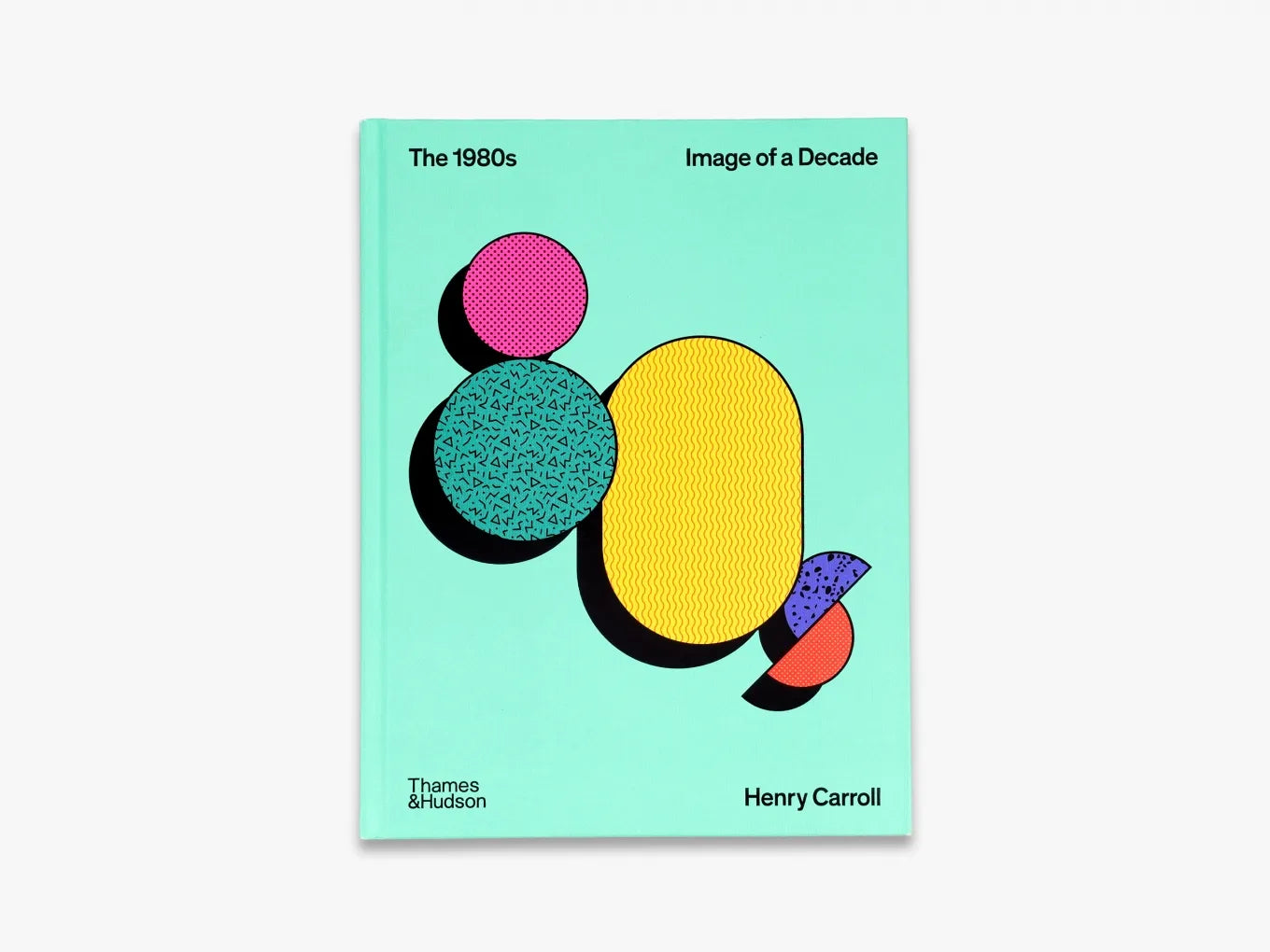 The 1980s: Image of a Decade - Retro Nostalgia Book (The Decades Series) | Perfect for History Buffs, Pop Culture Lovers & Gift Giving