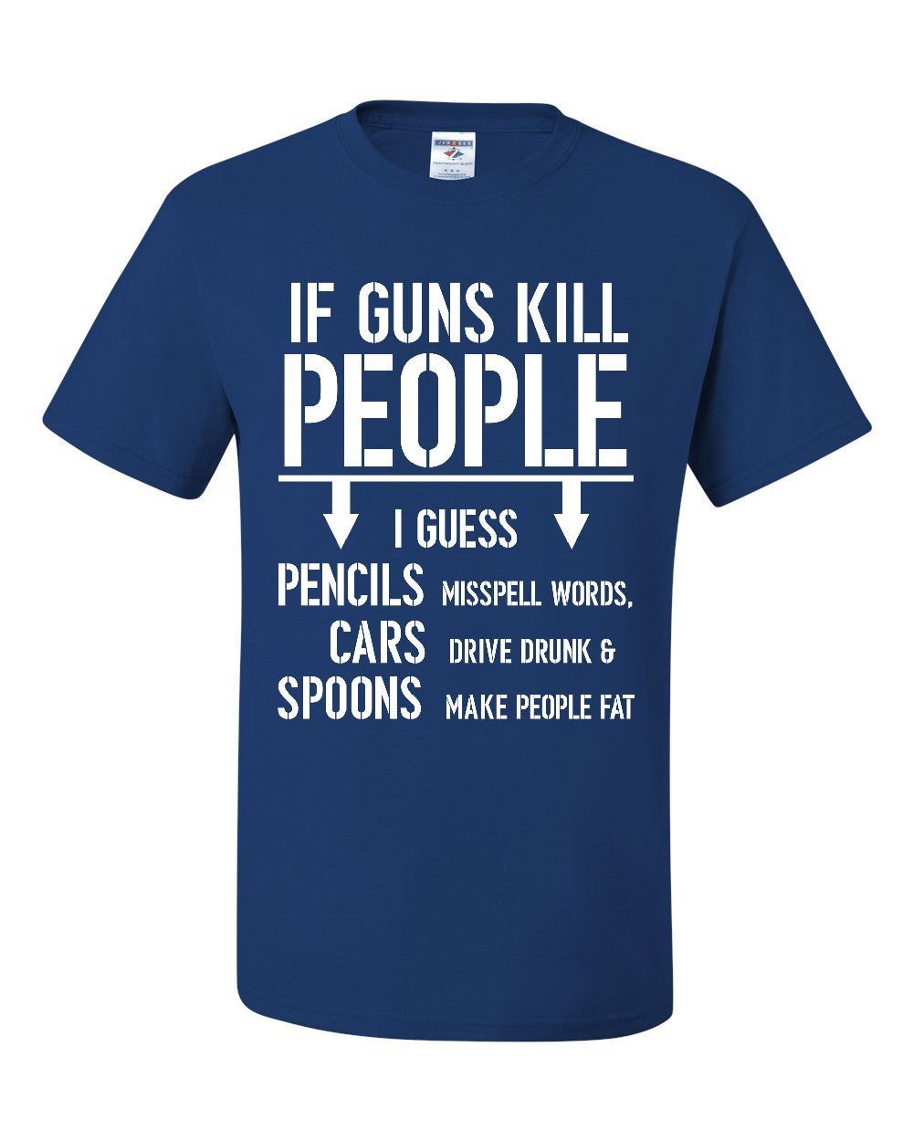 2nd Amendment Gun Rights Funny T-Shirt - If Guns Kill People Tee | 2A Men's Graphic Tee for Gun Enthusiasts & Political Satire Lovers