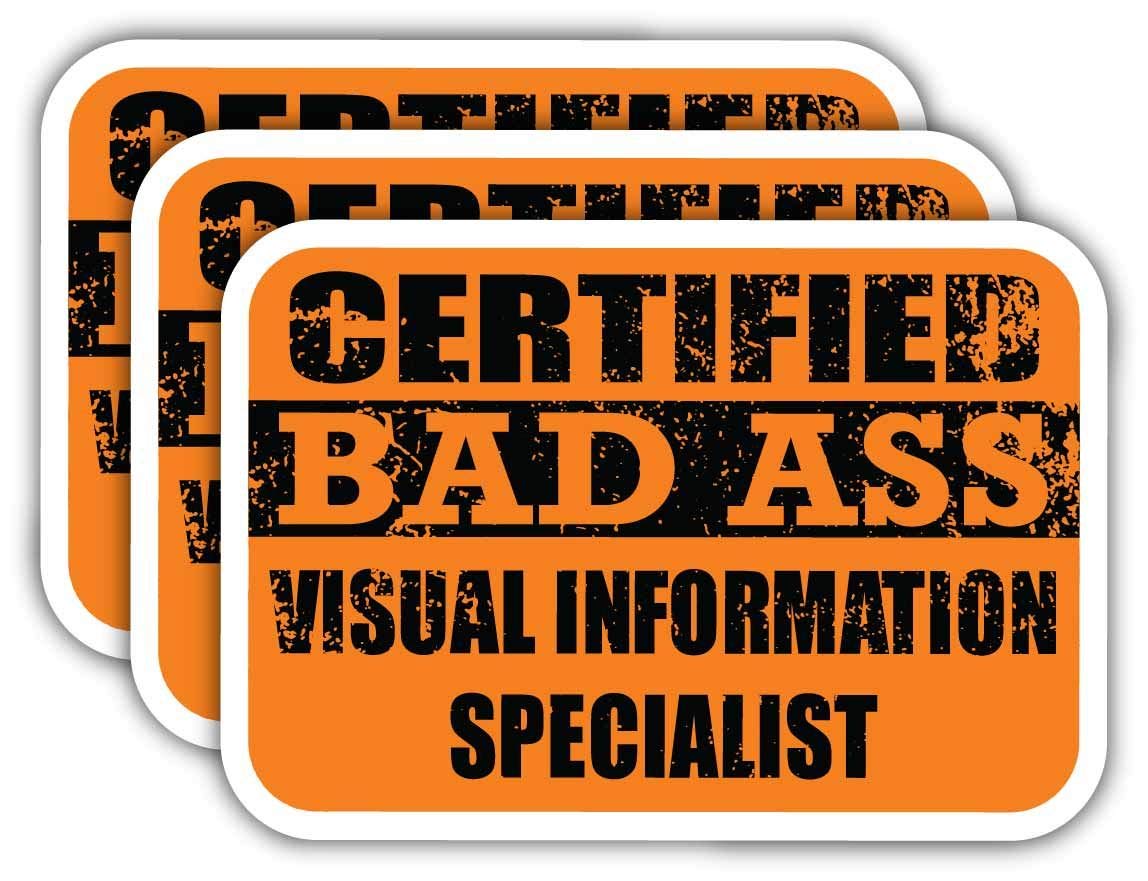 Certified Bad Ass Visual Info Specialist Stickers - 3M Vinyl Decals for Laptops & Cars