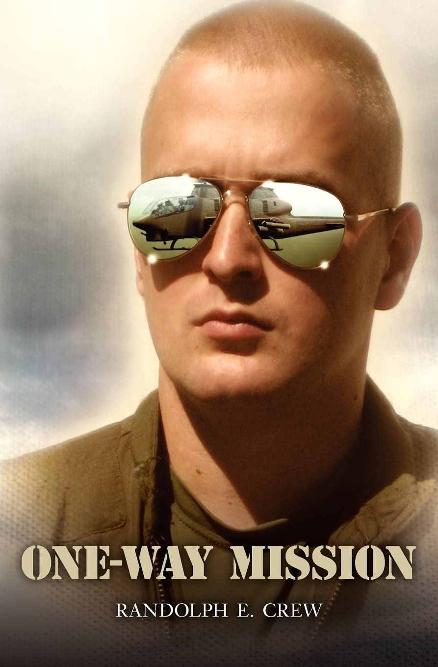 One-Way Mission: A Love and War Novel with Helicopter Air Combat - Perfect for Military Fiction Fans & Aviation Enthusiasts