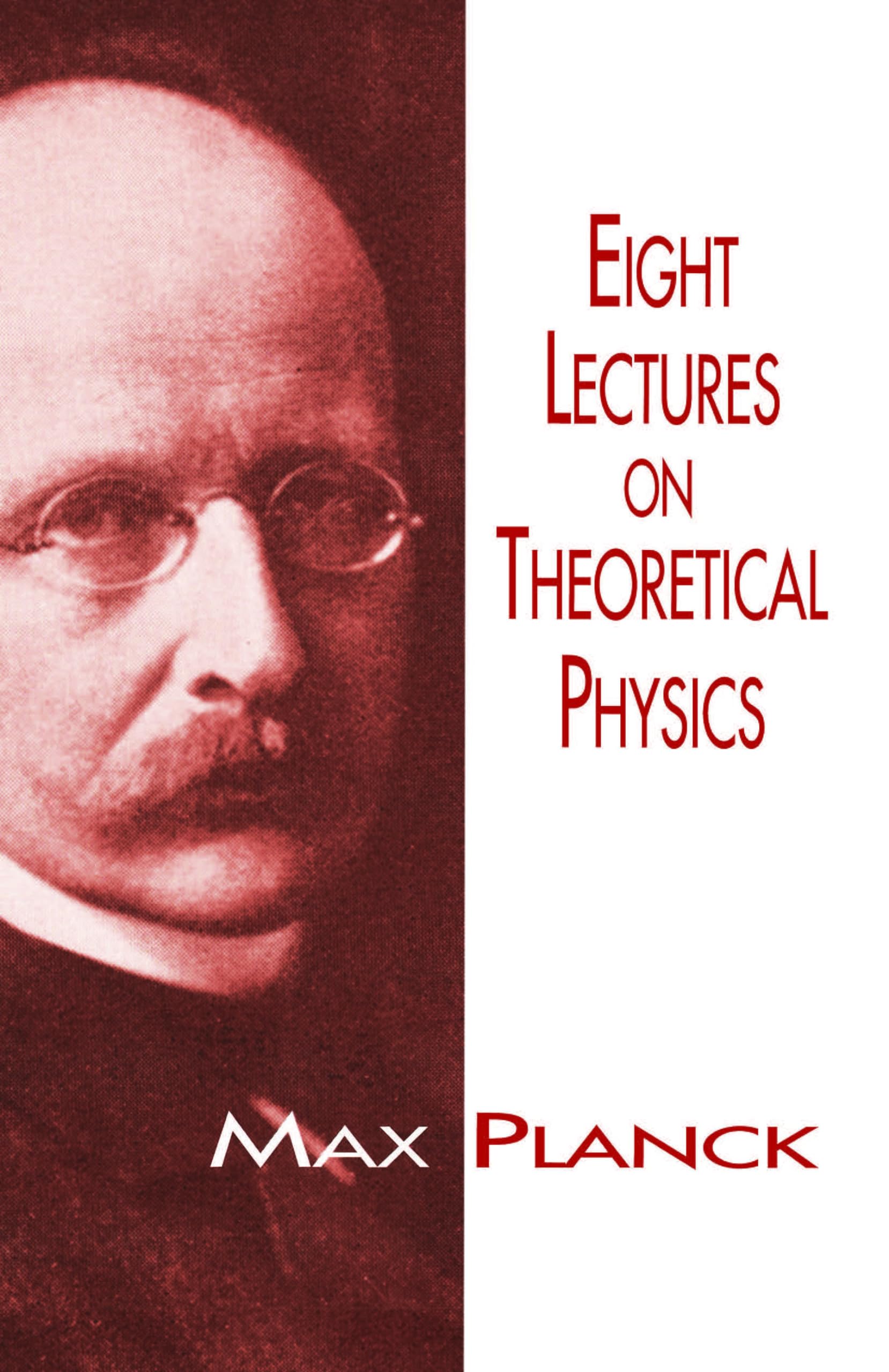 Eight Lectures on Theoretical Physics - Dover Books on Physics | Essential Physics Textbook for Students & Researchers | Perfect for University Studies & Scientific Research