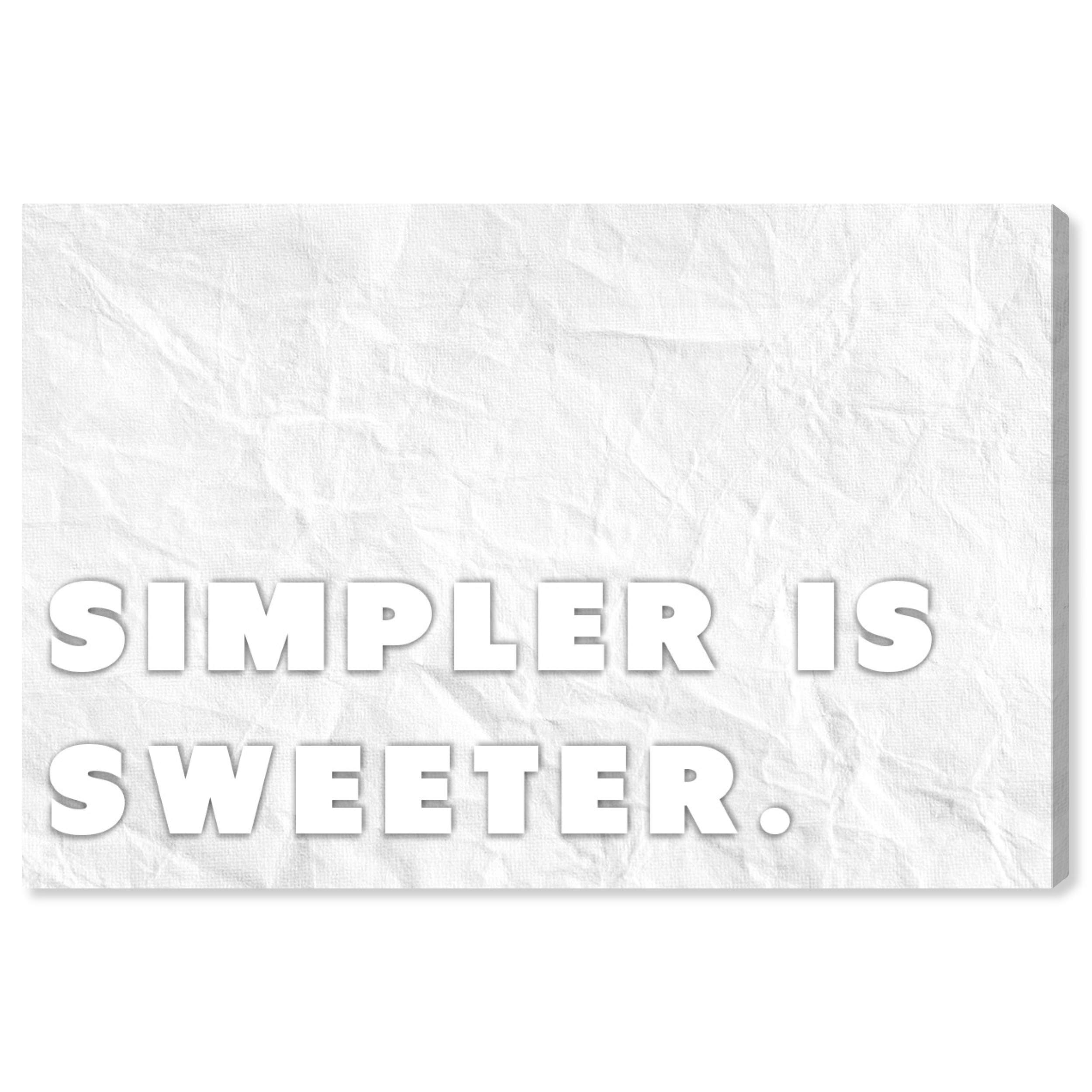 Oliver Gal Artist Co. 'Simpler is Sweeter' Typography Wall Art Canvas Print - 24x16 Inches White Framed Home Decor for Living Room, Bedroom & Office