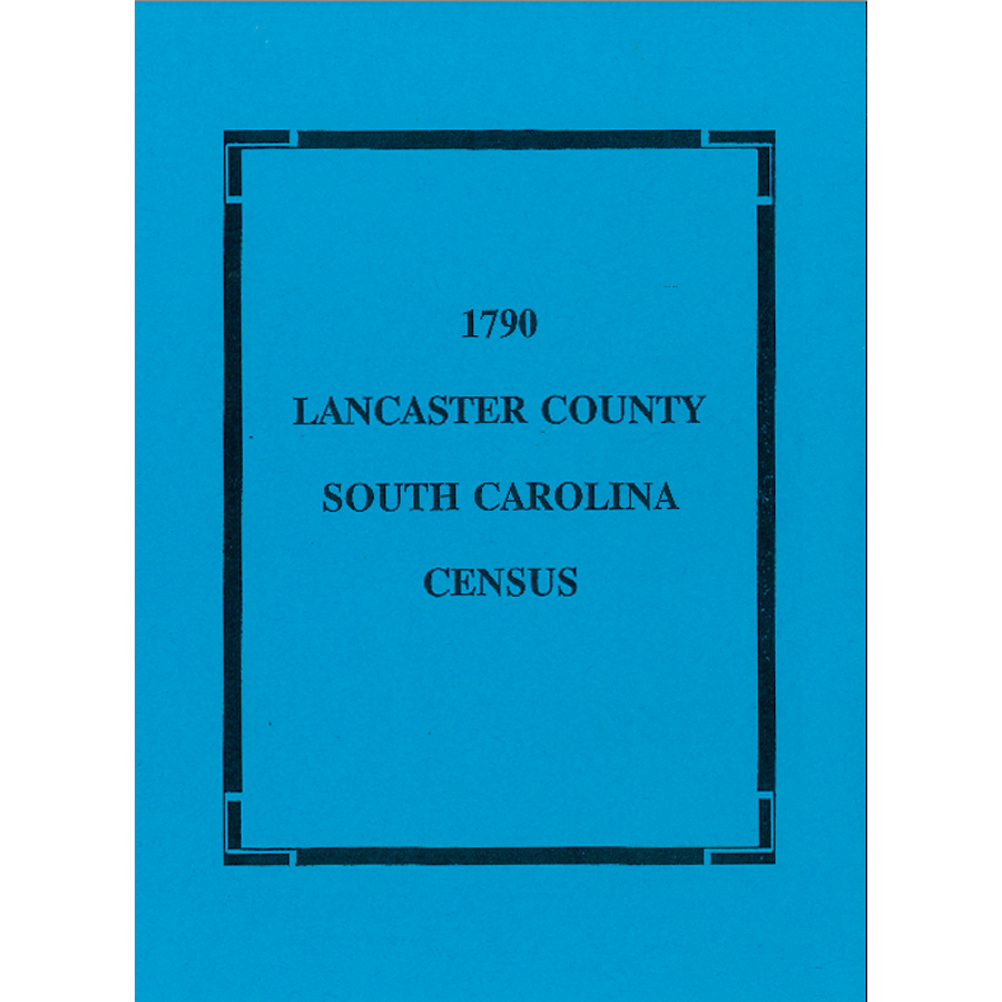 1790 Lancaster County South Carolina Census Records - Genealogy & Family History Research for Ancestral Search