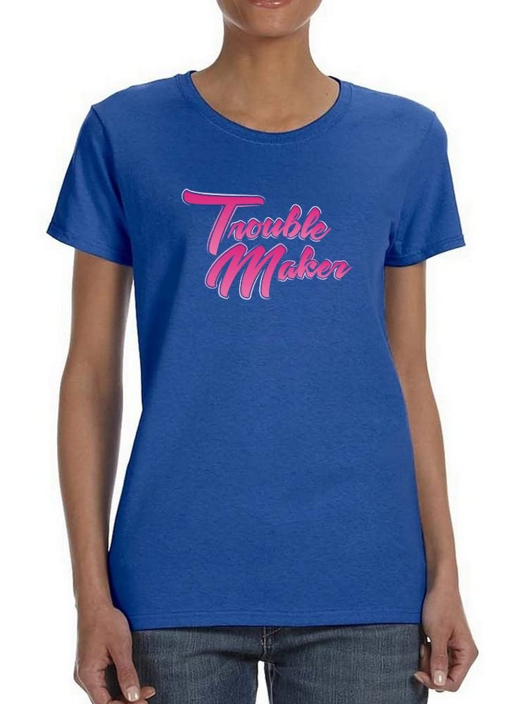 Trendy 'Trouble Maker' Quote Women's Royal Blue T-Shirt | Casual Streetwear & Statement Tee for Everyday Wear