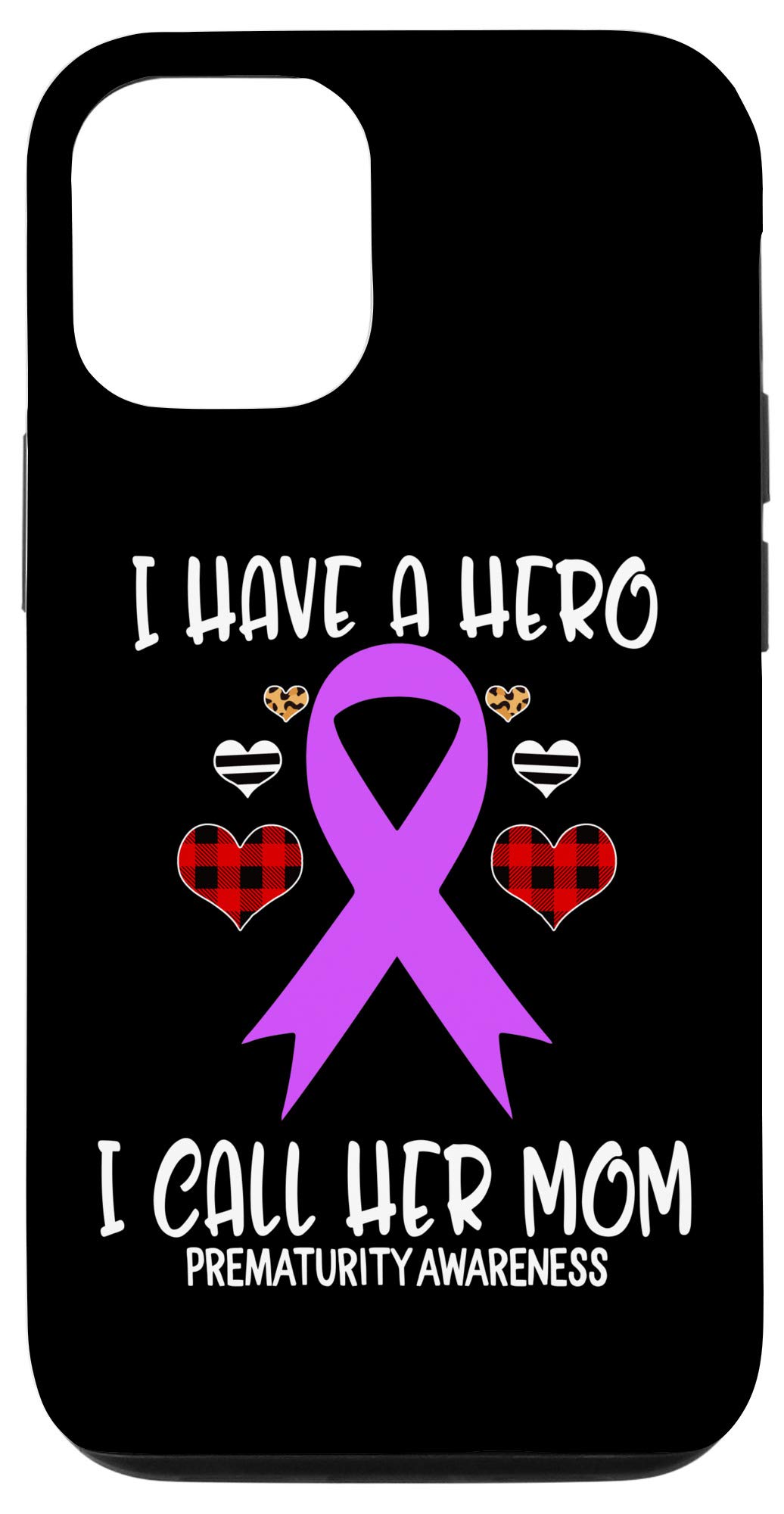 iPhone 12/12 Pro Case - Prematurity Awareness Ribbon Design 'I Have a Hero Call Her Mom' - Durable Protective Phone Cover for Everyday Use & Special Occasions