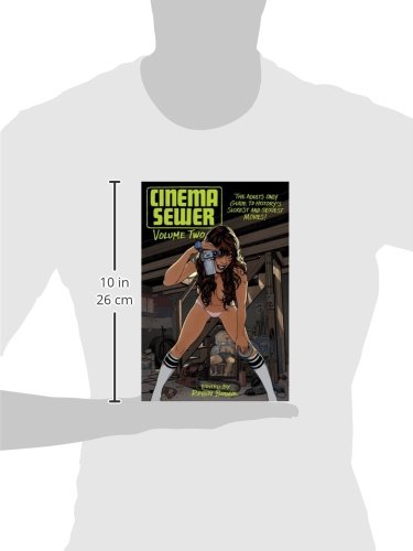Cinema Sewer Volume 2: The Ultimate Adults-Only Guide to History's Most Shocking and Erotic Films | For Movie Collectors & Cult Film Enthusiasts
