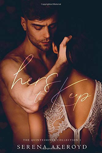Hers To Keep: A Contemporary Reverse Harem Romance Novel - The Quintessence Collection | Steamy Love Story for Adults, Perfect for Book Clubs & Beach Reading