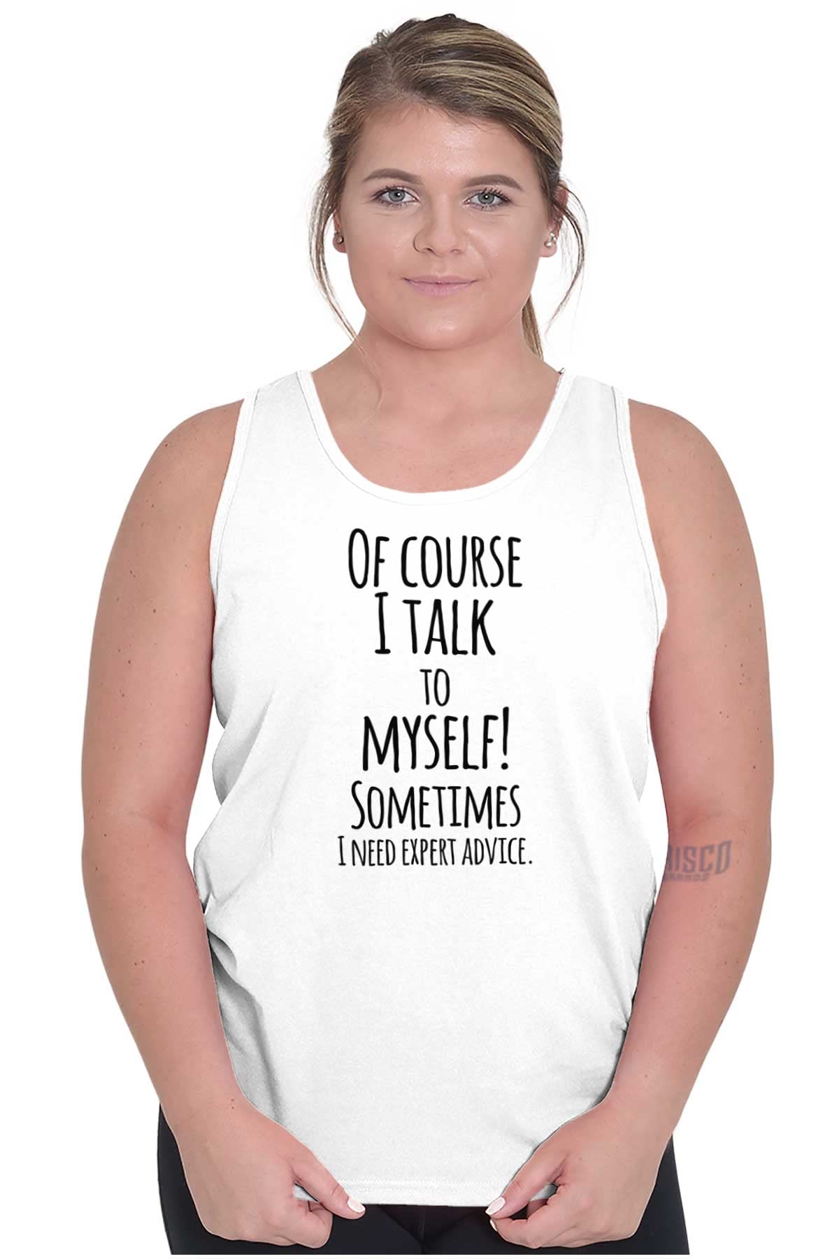 Funny Sarcastic Talking to Myself Graphic Tank Top for Men & Women - Gym, Party & Casual Wear Trendy Humor T-Shirt