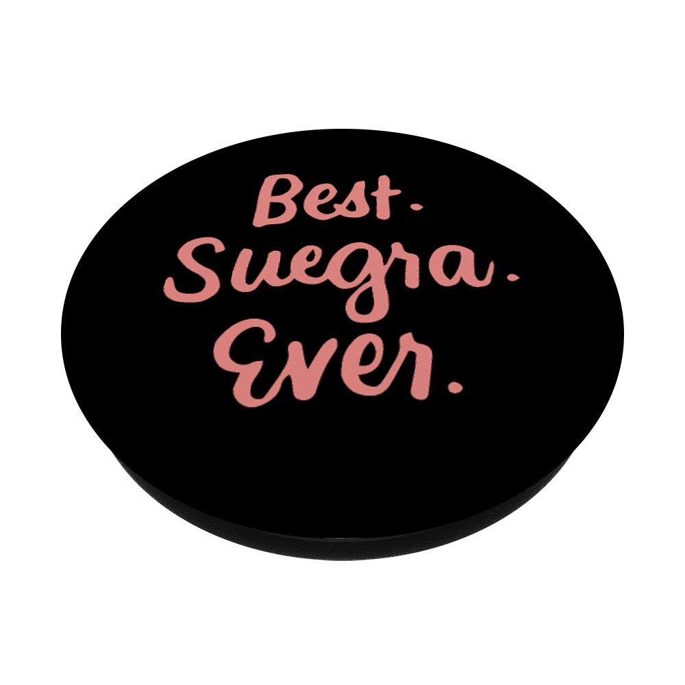 Best Suegra Ever Spanish Mother-in-Law Gift - Funny Mothers Day Present - PopSockets Swappable Phone & Tablet Grip - Perfect for iPhone, Android, iPad - Great for Daily Use, Travel & Selfies