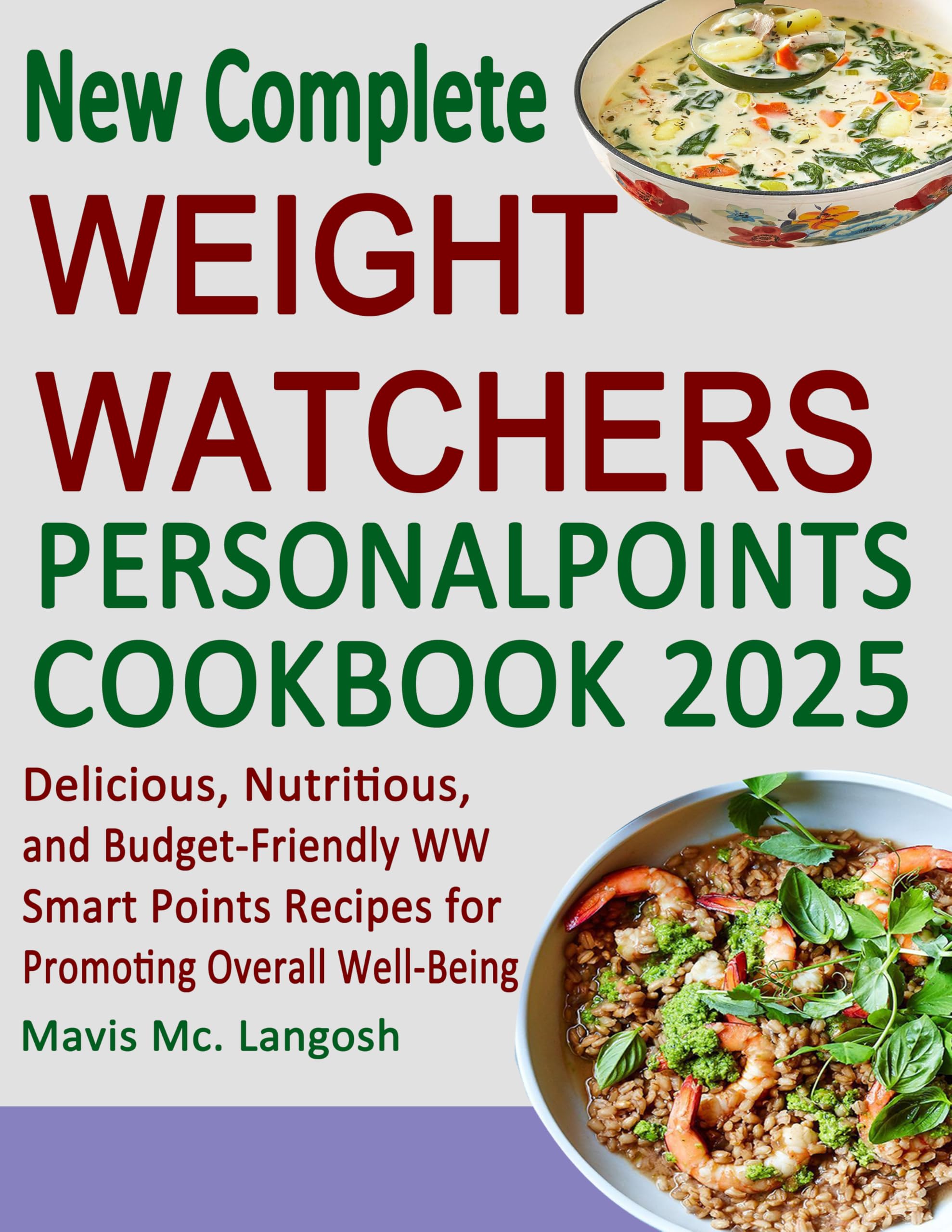New 2025 Weight Watchers PersonalPoints Cookbook: Healthy & Budget-Friendly Recipes with SmartPoints for Wellness | Meal Prep, Weight Loss & Family Dinners